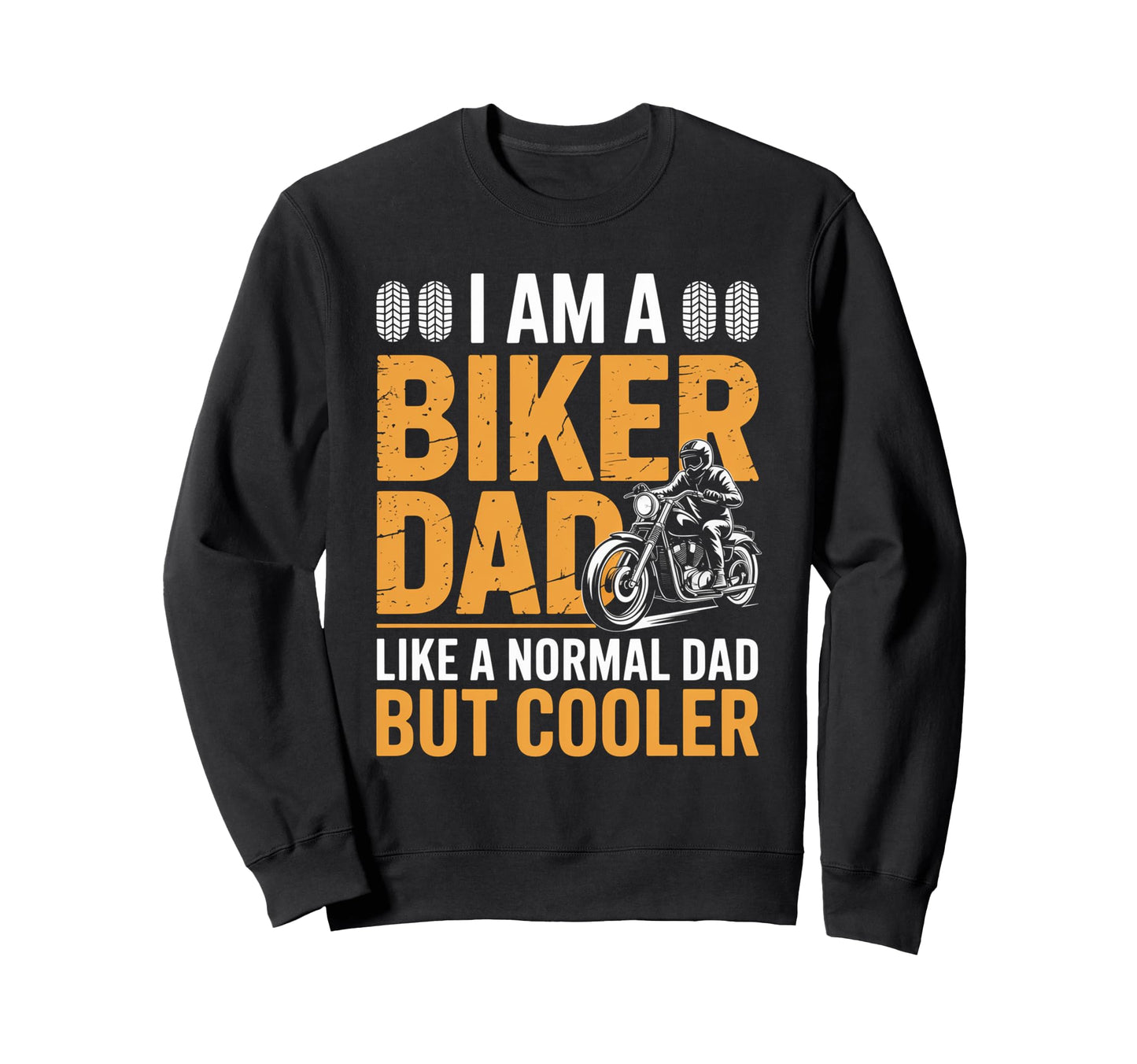 Im Biker Dad Motorcycle Funny Bike Sweatshirt - Trendy Graphic Men Women - T-Shirt, Sweatshirt, Hoodie