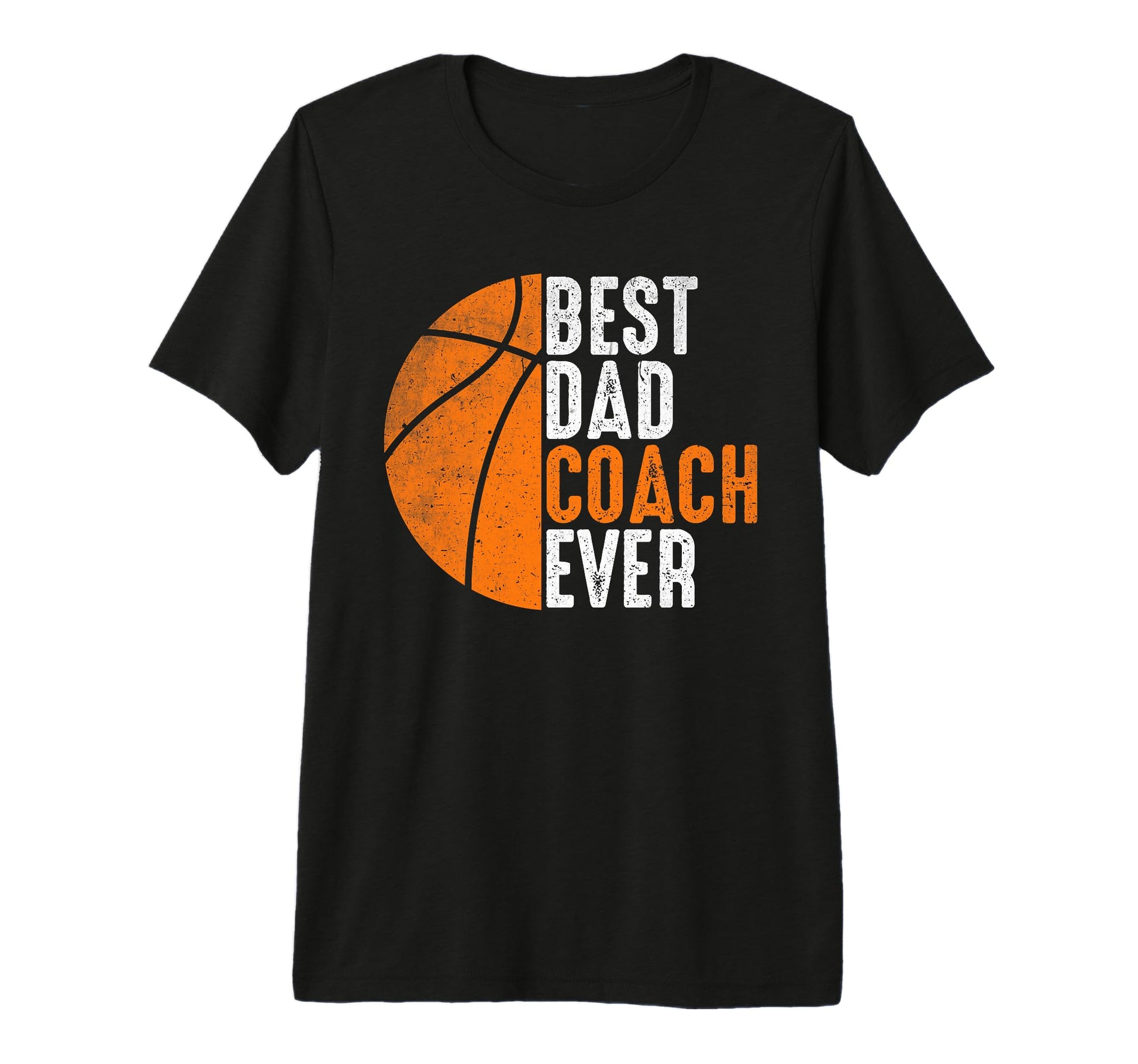 Best Dad Basketball Coach Ever Fathers T-Shirt - Fun Novelty Design Unisex - T-Shirt, Sweatshirt, Hoodie