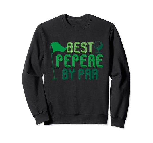 Best Pepere Par Gifts Fathers Sweatshirt - Casual Everyday Wear for Adults - T-Shirt, Sweatshirt, Hoodie