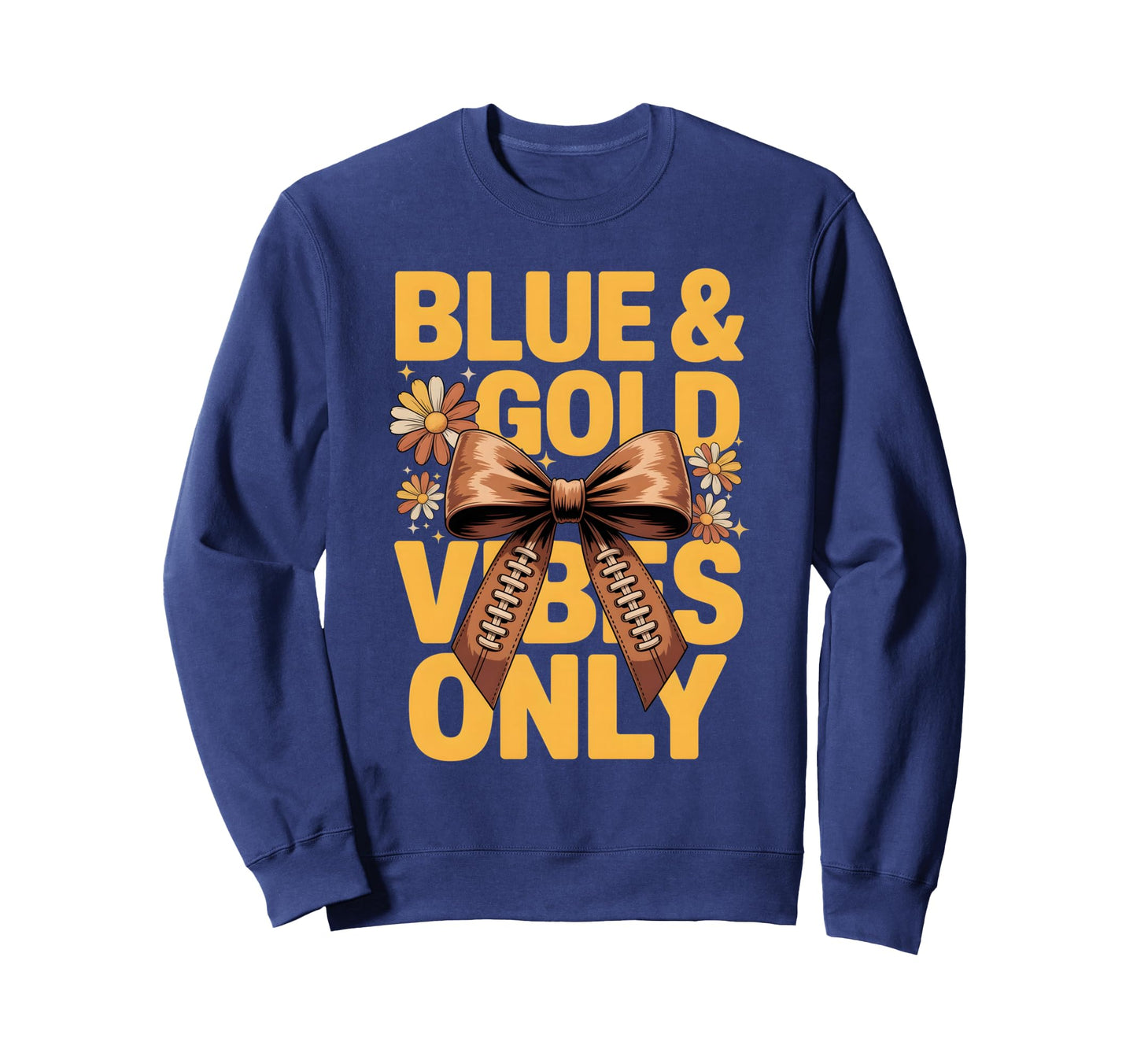 Blue Gold Vibes Only Competition Sweatshirt - Novelty Apparel Men Women - T-Shirt, Sweatshirt, Hoodie