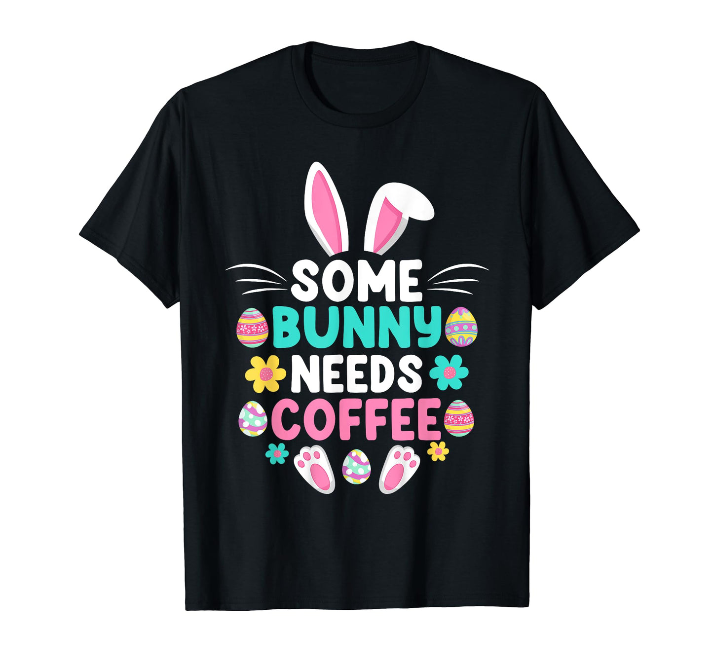 Some Bunny Needs Coffee Funny Easter T-Shirt - Fun Novelty Design Unisex - T-Shirt, Sweatshirt, Hoodie