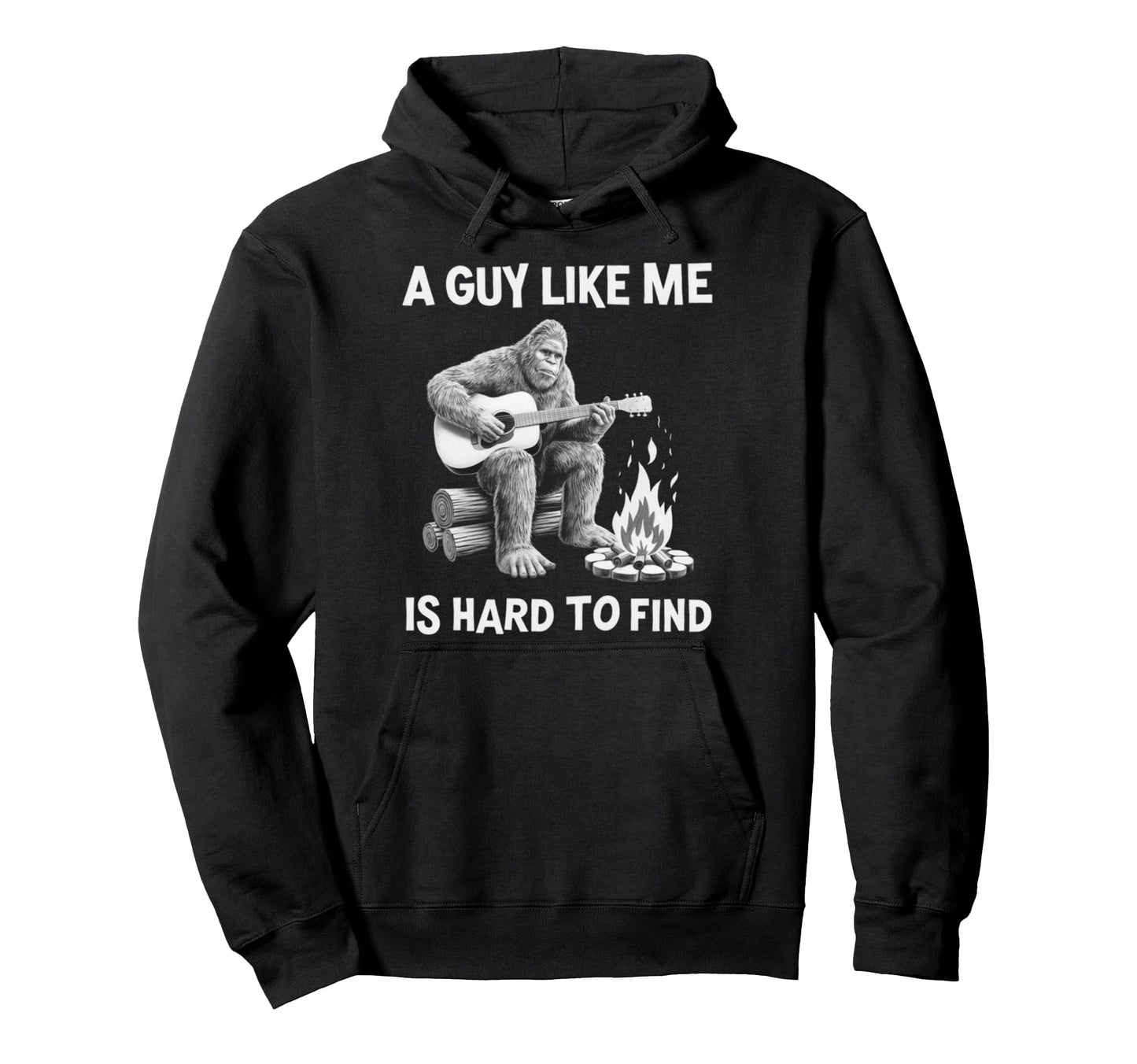 Bigfoot Guy Like Me Is Hard To Find Funny Hoodie - Minimalist Print Unisex - T-Shirt, Sweatshirt, Hoodie