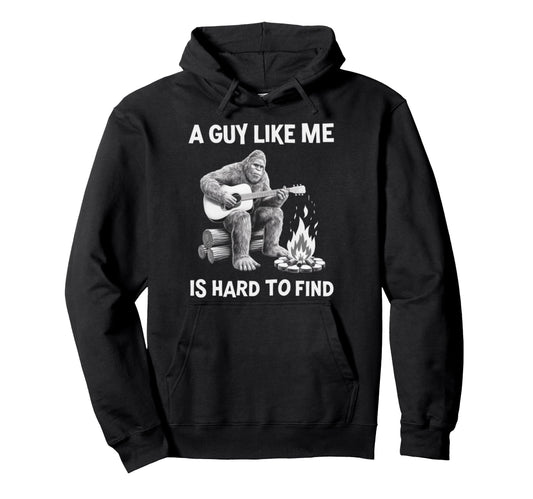 Bigfoot Guy Like Me Is Hard To Find Funny Hoodie - Minimalist Print Unisex - T-Shirt, Sweatshirt, Hoodie
