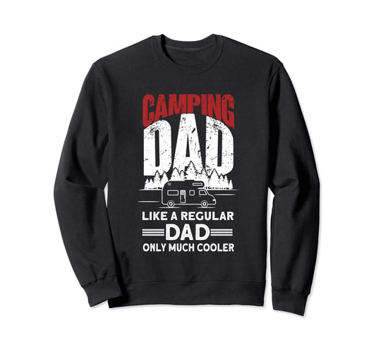 Camping Dad Camper Caravan Funny Sweatshirt - Novelty Apparel Men Women - T-Shirt, Sweatshirt, Hoodie