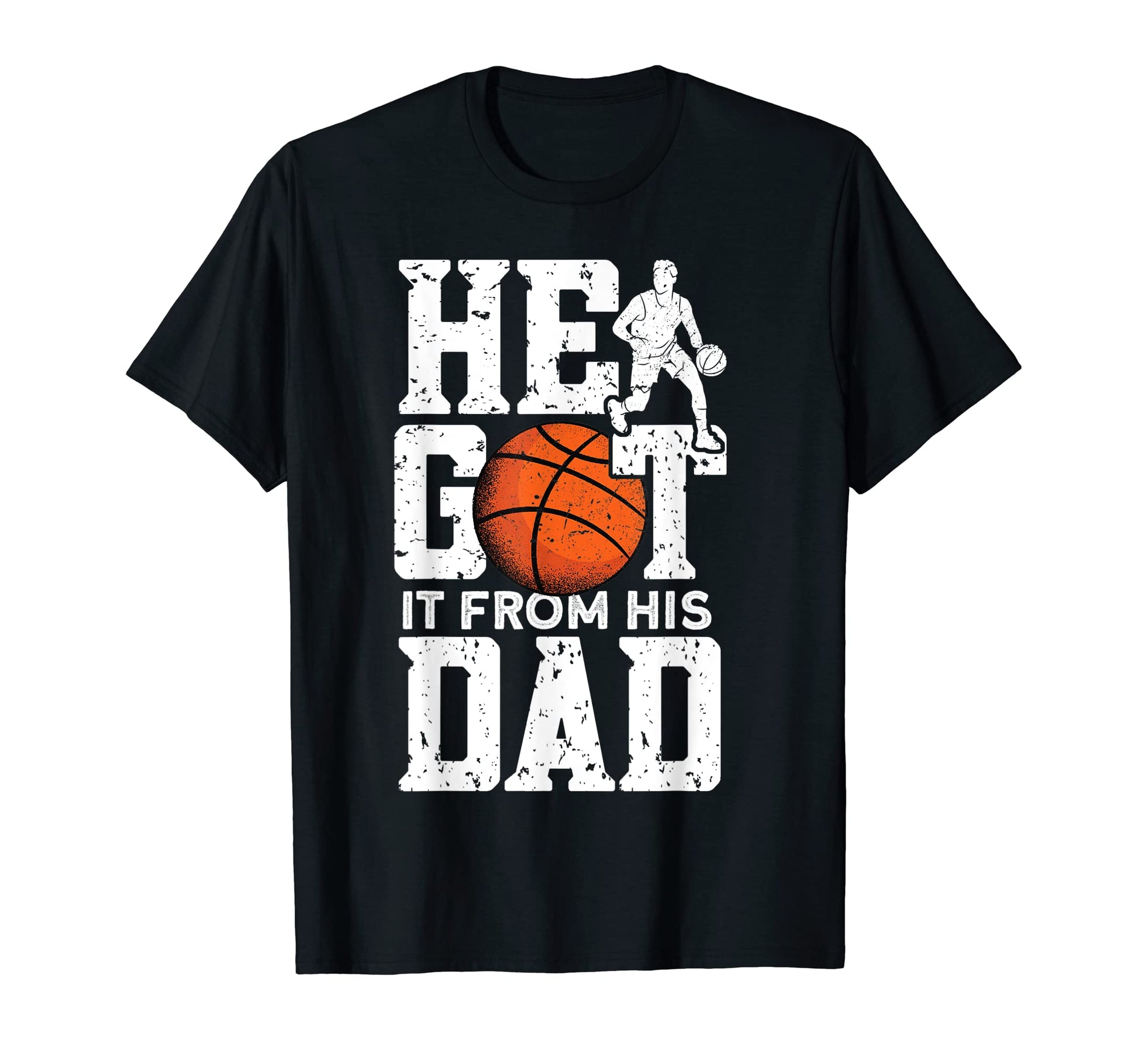 He Got It From His Dad Funny T-Shirt - Trendy Graphic for Adults - T-Shirt, Sweatshirt, Hoodie