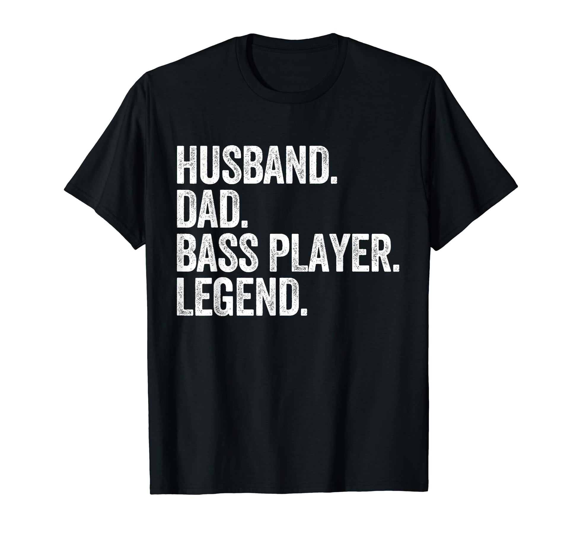 Husband Dad Bass Player Funny T-Shirt - Casual Everyday Wear Men Women - T-Shirt, Sweatshirt, Hoodie