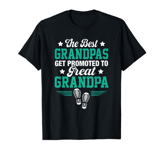 Best Grandpas Get Promoted To Great T-Shirt - Minimalist Print for Adults - T-Shirt, Sweatshirt, Hoodie