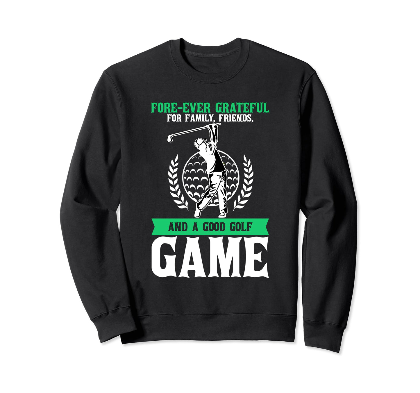 Forever Grateful Family Friends Sweatshirt - Custom Art Print Men Women - T-Shirt, Sweatshirt, Hoodie