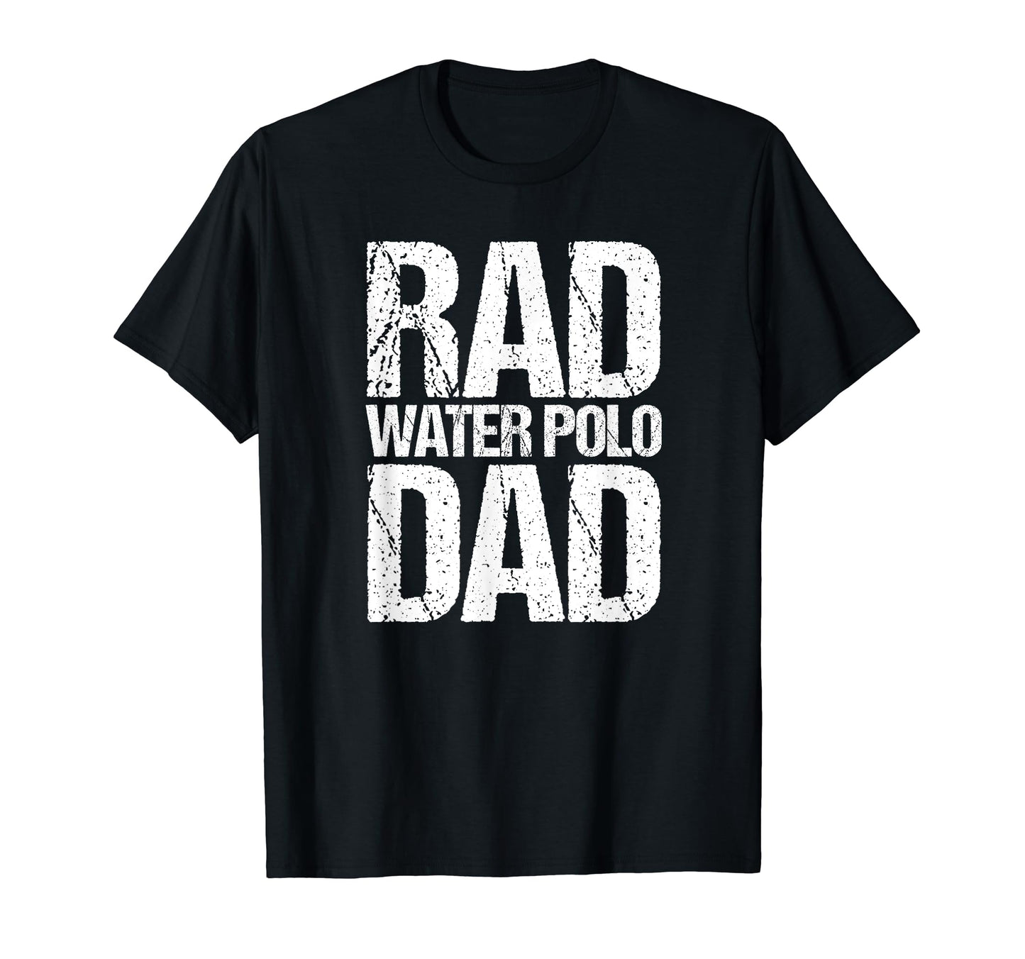 Mens Water Polo Dad Rad Fathers Day T-Shirt - Novelty Apparel Men Women - T-Shirt, Sweatshirt, Hoodie