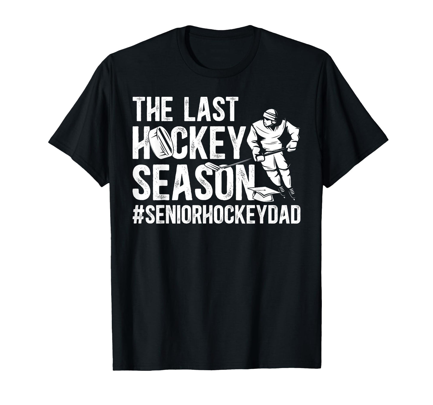 Last Hockey Season Ice Hockey Senior T-Shirt - Custom Art Print for Adults - T-Shirt, Sweatshirt, Hoodie