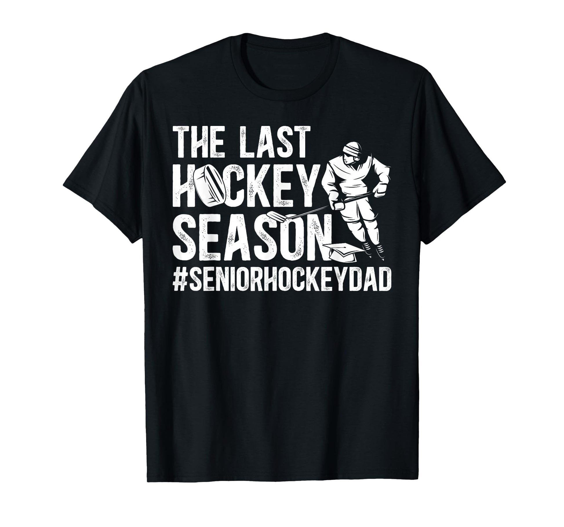 Last Hockey Season Ice Hockey Senior T-Shirt - Custom Art Print for Adults - T-Shirt, Sweatshirt, Hoodie