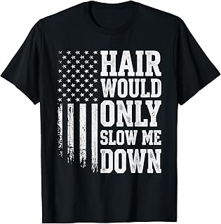 Hair Would Only Slow Me Down Funny Running for Men T-Shirt Unisex T-shirt, Sweatshirt, Hoodie, Long Sleeve Tee - T-Shirt, Sweatshirt, Hoodie