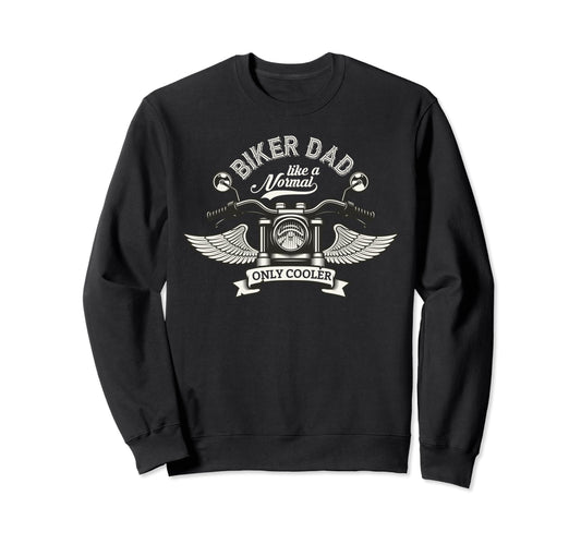 Biker Dad Motorcycle Fathers Day Sweatshirt - Trendy Graphic for Adults - T-Shirt, Sweatshirt, Hoodie