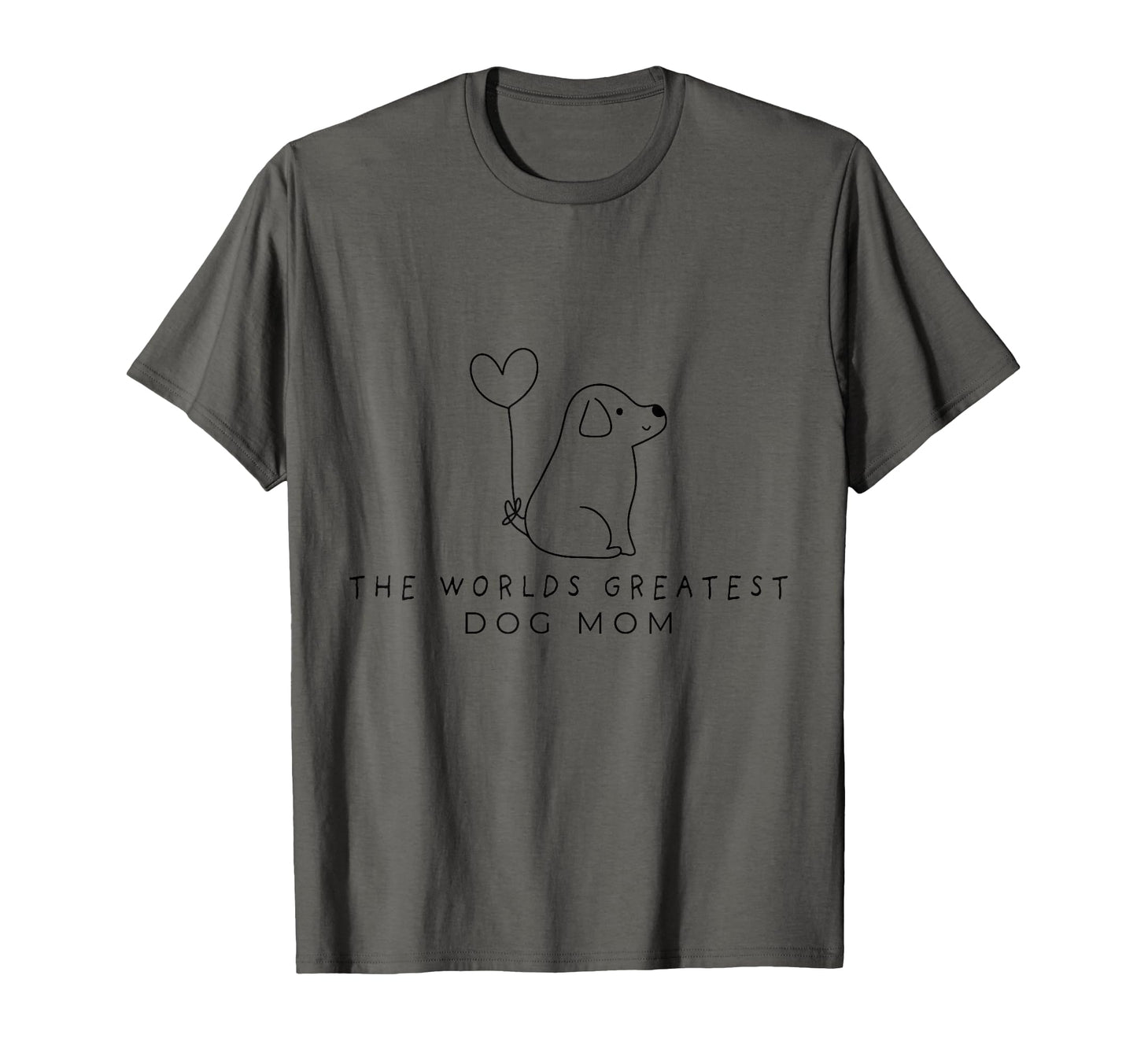 Worlds Greatest Dog Mom Funny Dog Mom T-Shirt - Graphic Print for Adults - T-Shirt, Sweatshirt, Hoodie