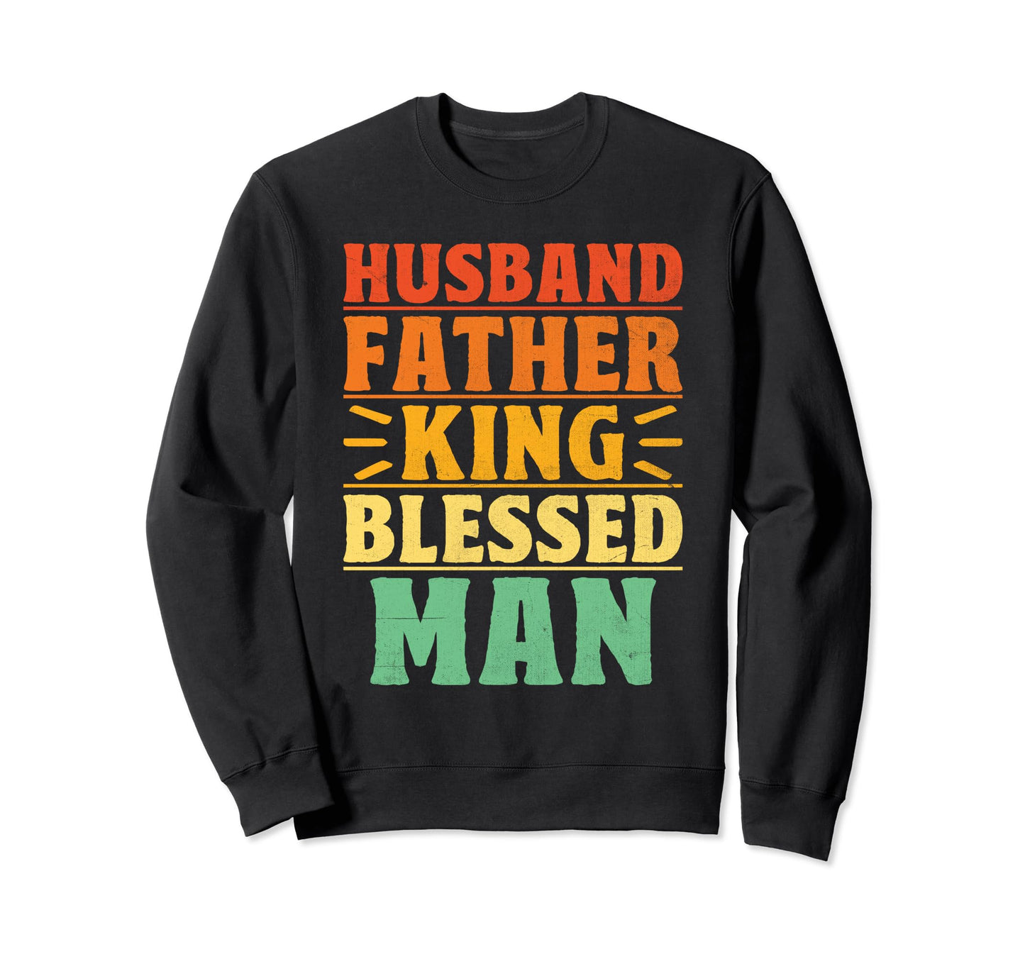 Husband Father King Blessed Black Pride Sweatshirt - Trendy Graphic Unisex - T-Shirt, Sweatshirt, Hoodie
