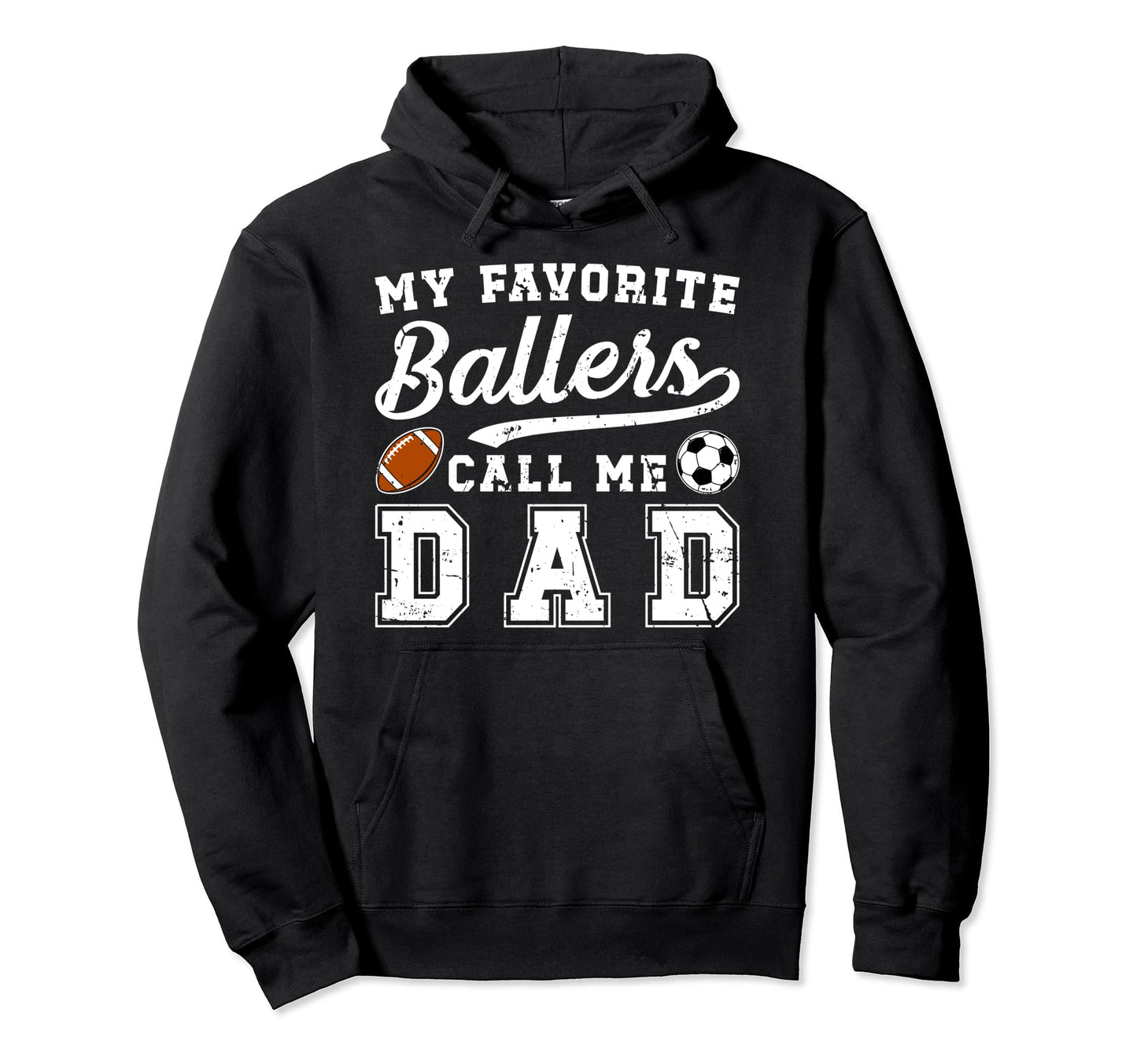 My Favorite Ballers Call Me Dad Hoodie - Fun Novelty Design for Adults - T-Shirt, Sweatshirt, Hoodie