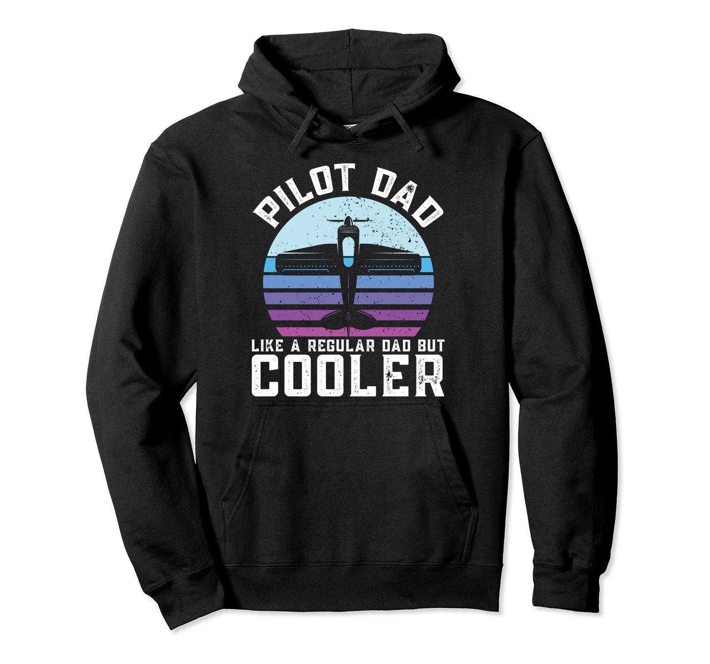 Pilot Dad Just Like Regular Dad But Hoodie - Fun Novelty Design Unisex - T-Shirt, Sweatshirt, Hoodie