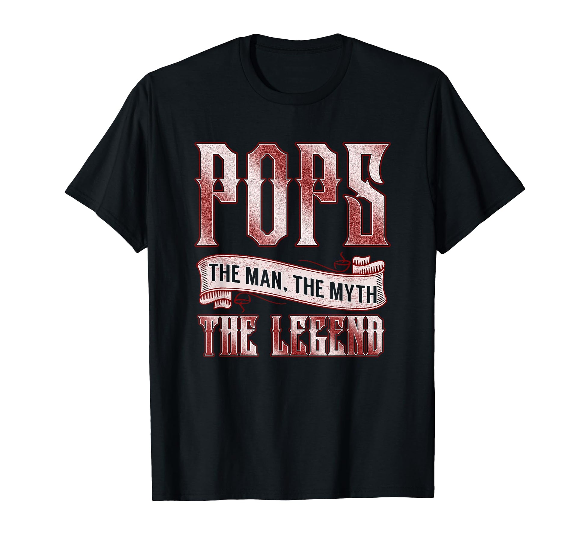 Fathers Day Tees Pops Myth Legend T-Shirt - Fun Novelty Design Unisex - T-Shirt, Sweatshirt, Hoodie