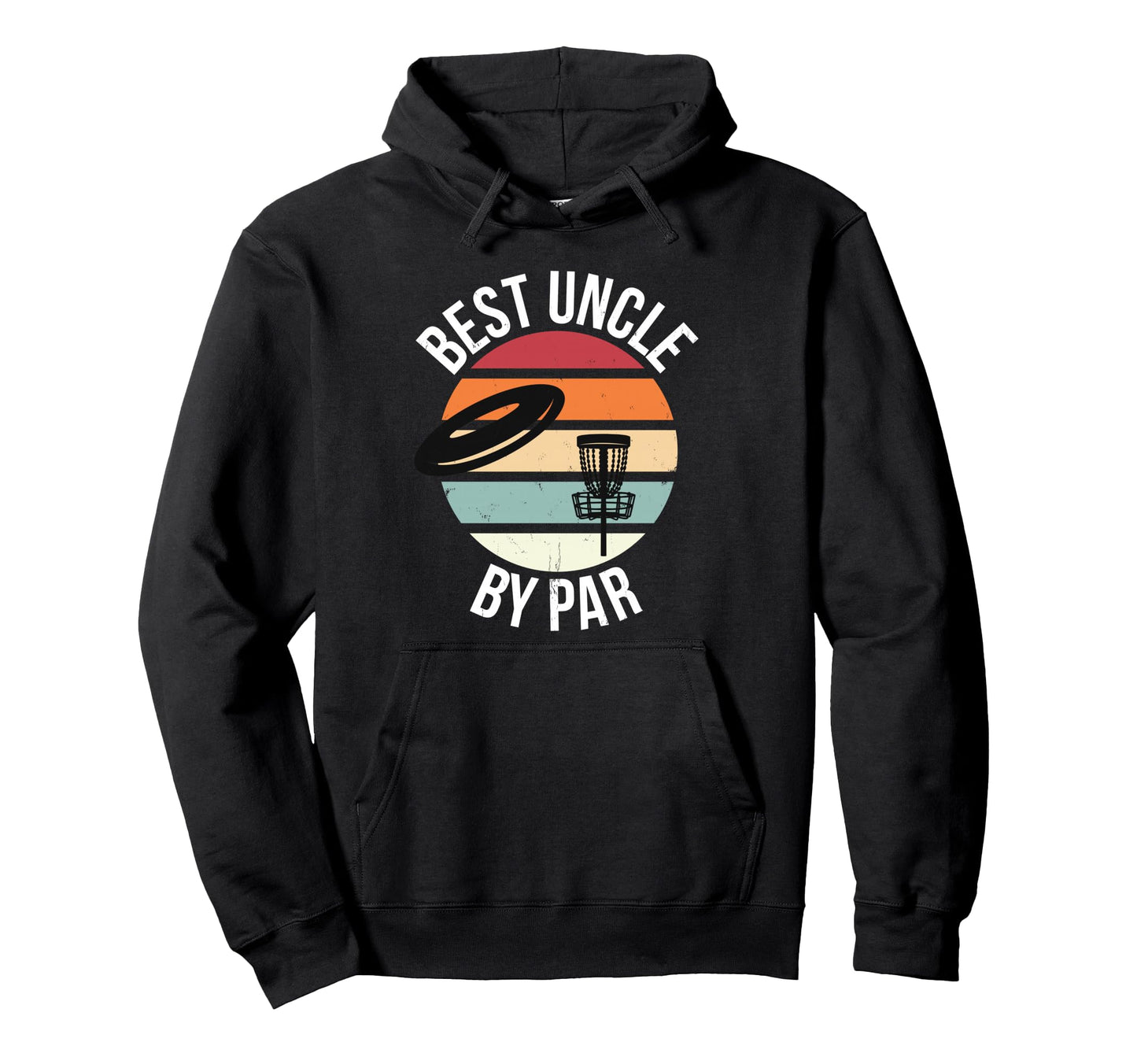 Funny Disc Golf Best Uncle Par Frisbee Dad Hoodie - Graphic Print Unisex - T-Shirt, Sweatshirt, Hoodie