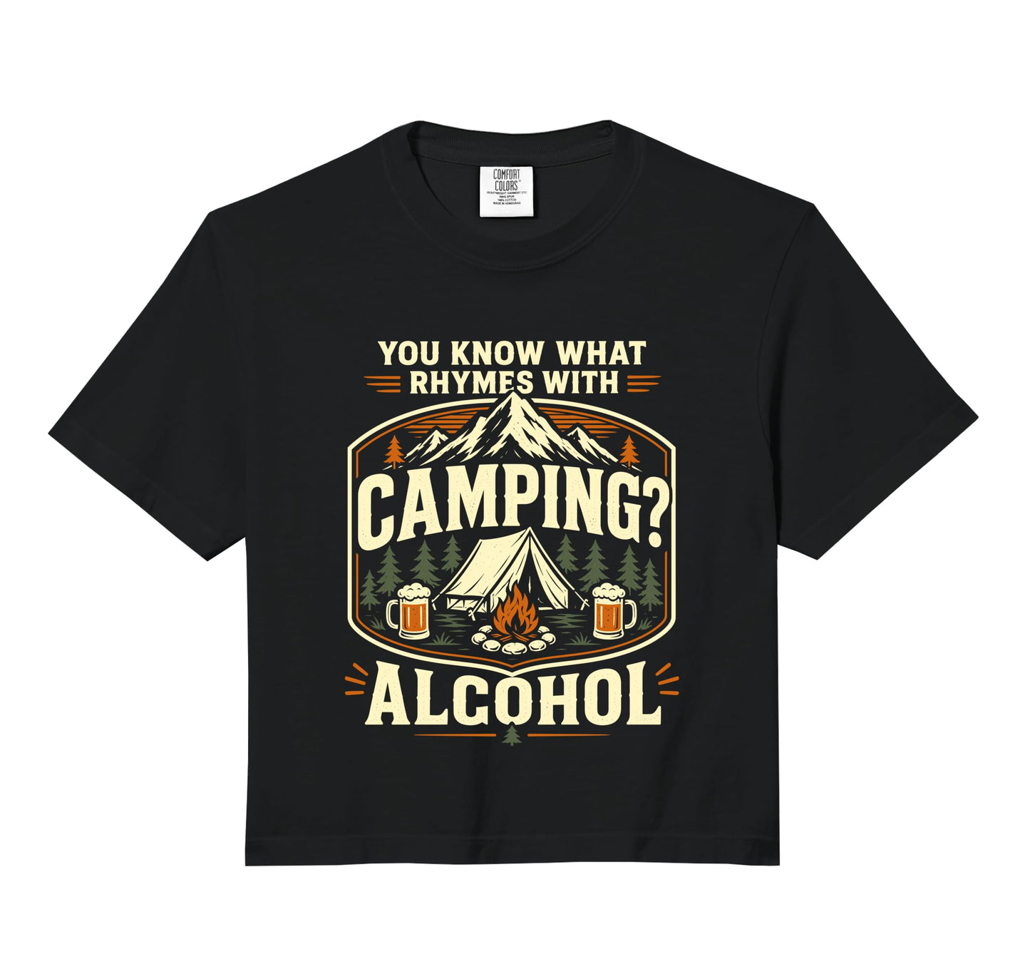 You Know What Rhymes Camping Alcohol Funny Hoodie - Unique Graphic Unisex - T-Shirt, Sweatshirt, Hoodie