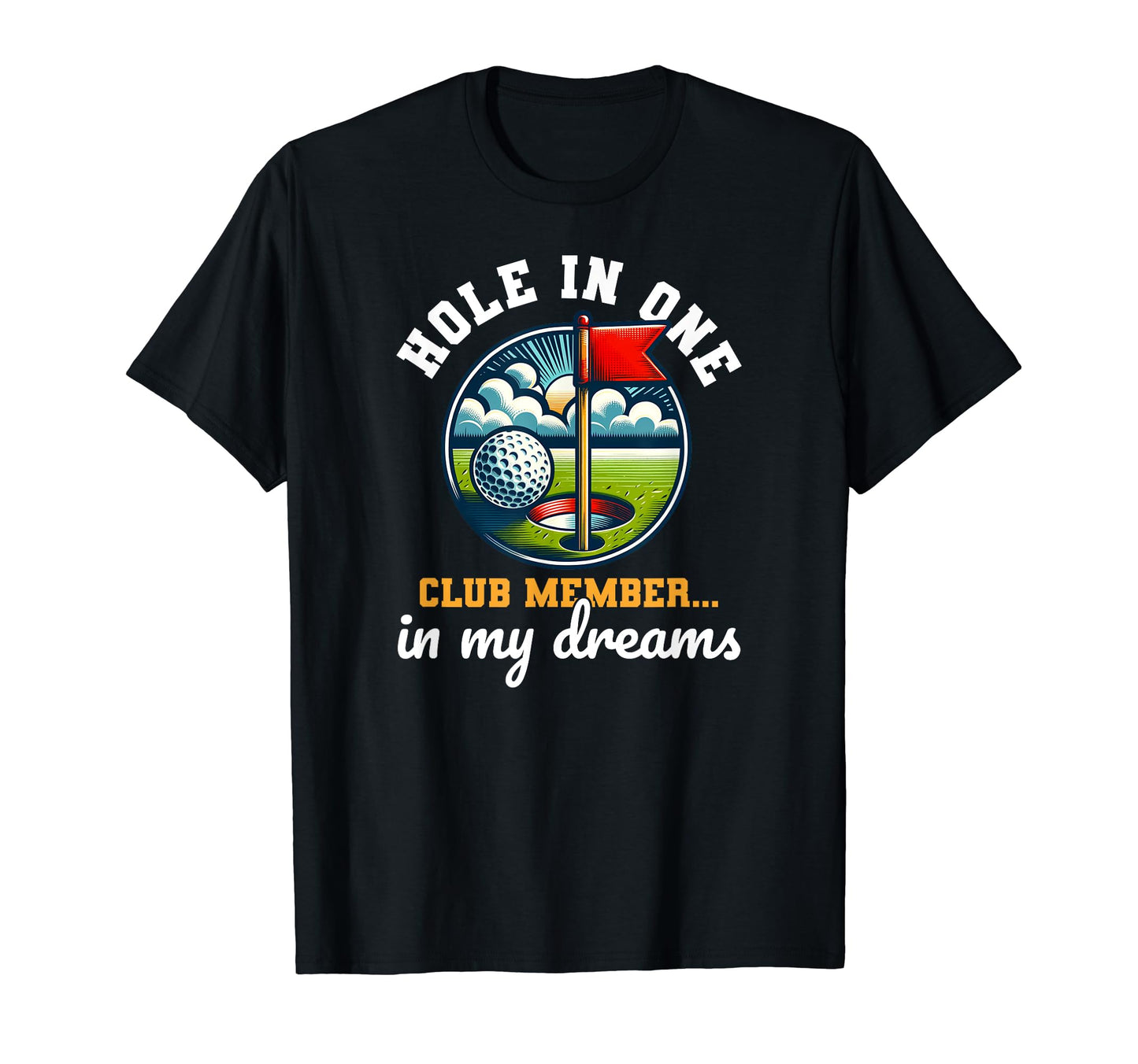 Funny Hole One Club Member T-Shirt - Casual Everyday Wear Men Women - T-Shirt, Sweatshirt, Hoodie