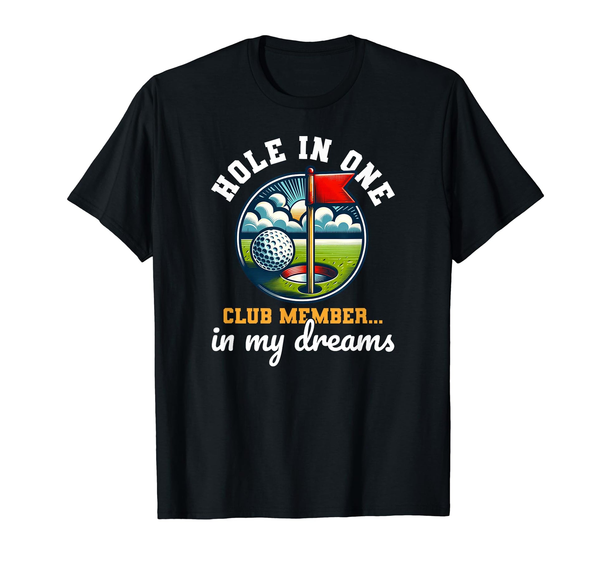 Funny Hole One Club Member T-Shirt - Casual Everyday Wear Men Women - T-Shirt, Sweatshirt, Hoodie