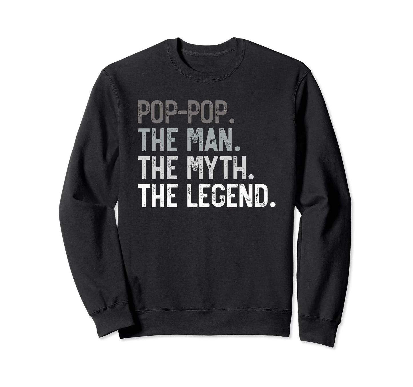 Pop Pop Myth Legend Fathers Day Sweatshirt - Custom Art Print for Adults - T-Shirt, Sweatshirt, Hoodie