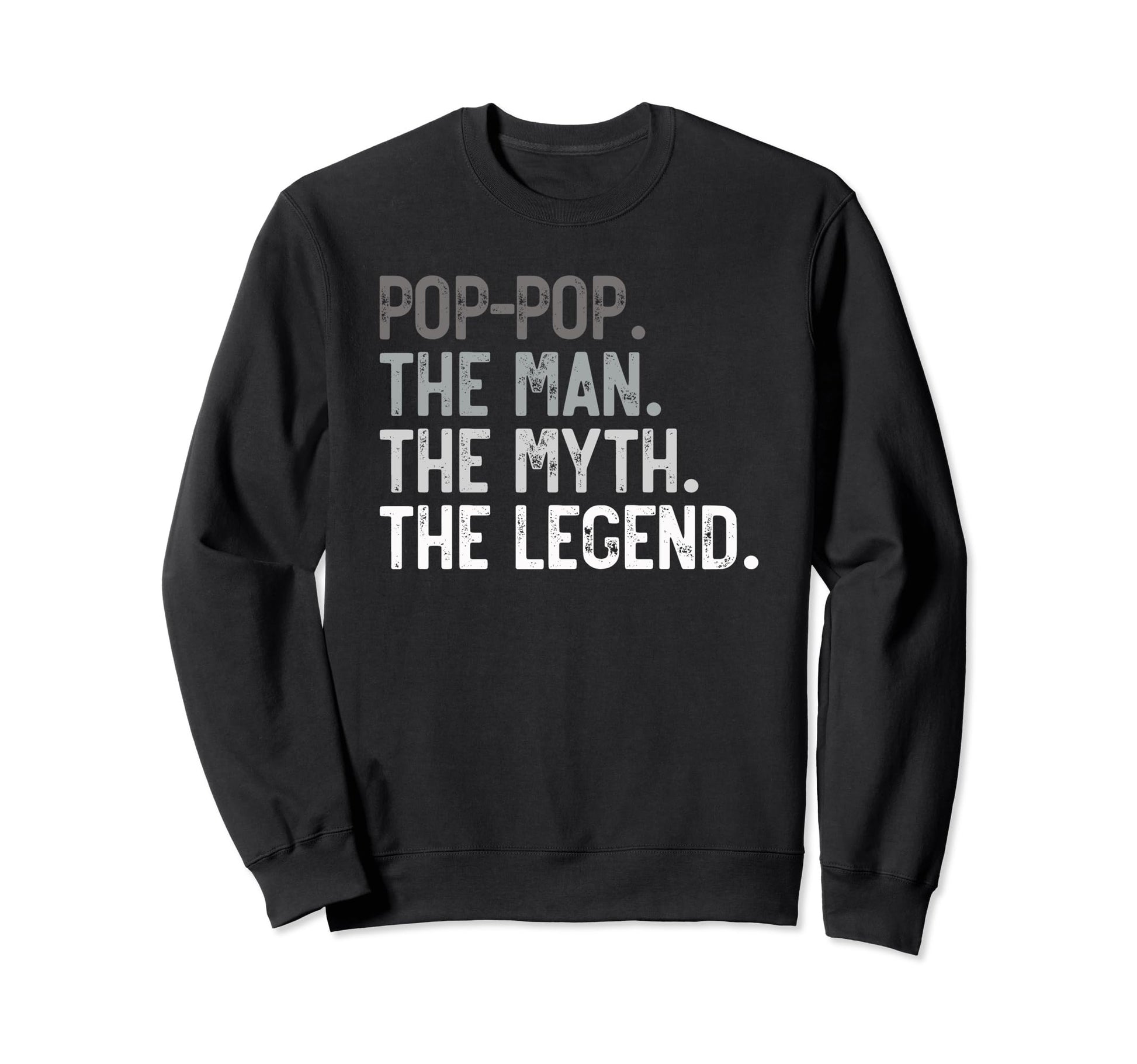 Pop Pop Myth Legend Fathers Day Sweatshirt - Custom Art Print for Adults - T-Shirt, Sweatshirt, Hoodie