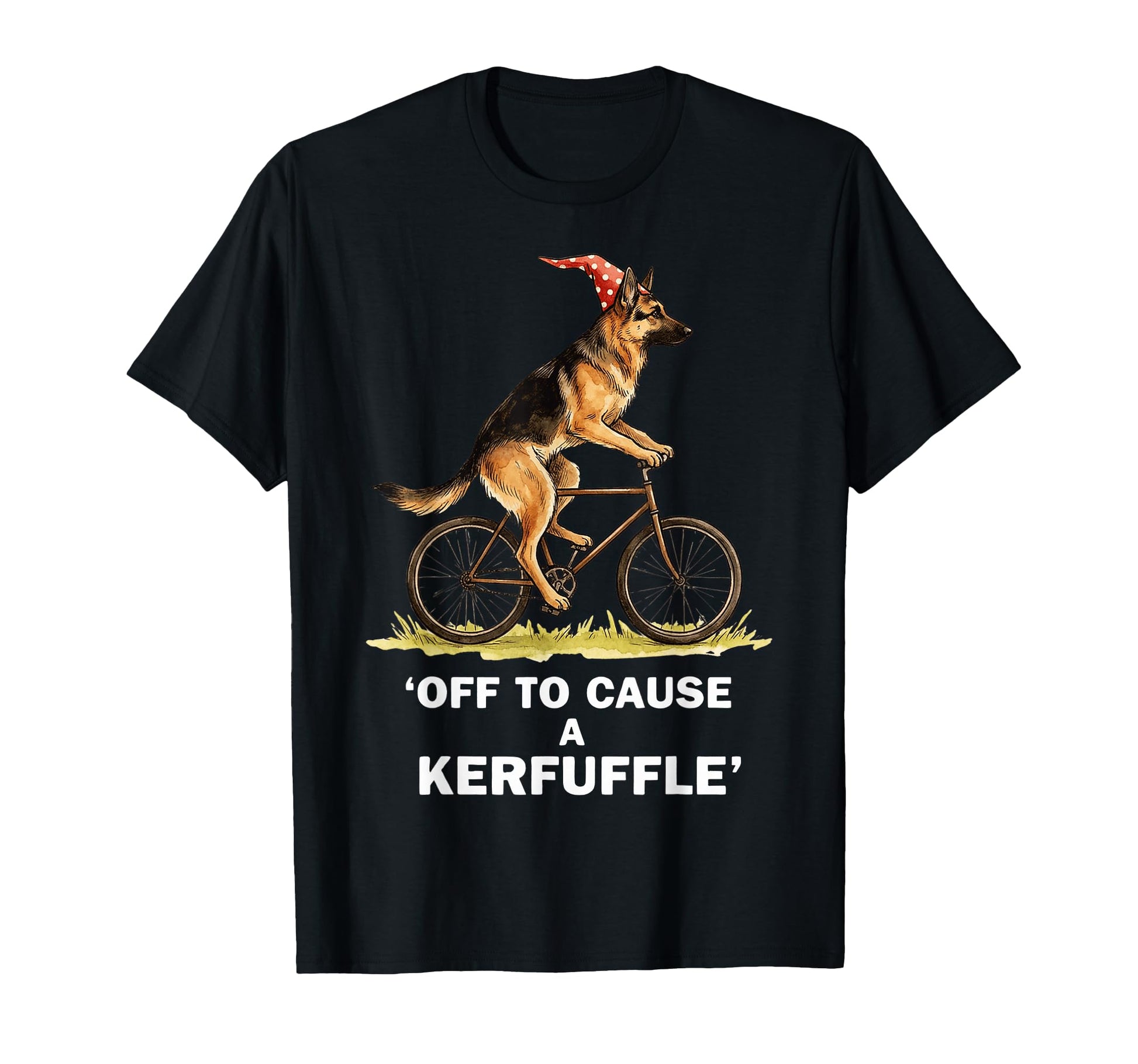 Off To Cause Kerfuffle German Shepherd T-Shirt - Unique Graphic Unisex - T-Shirt, Sweatshirt, Hoodie