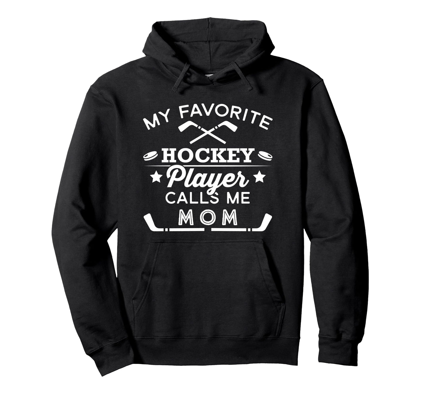 Favorite Ice Hockey Player Gift Mom Hoodie - Streetwear Style Unisex - T-Shirt, Sweatshirt, Hoodie