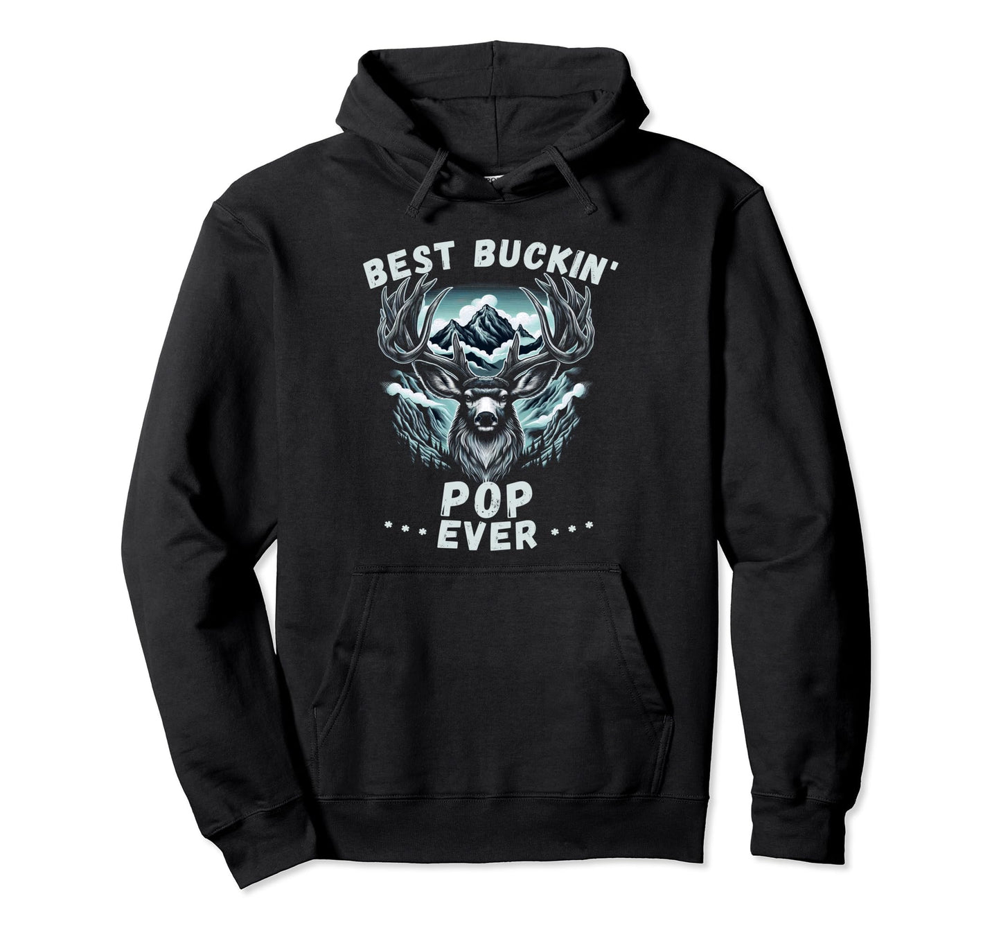 Novelty Big Buck Fathers Day Best Buckin Hoodie - Graphic Print Men Women - T-Shirt, Sweatshirt, Hoodie