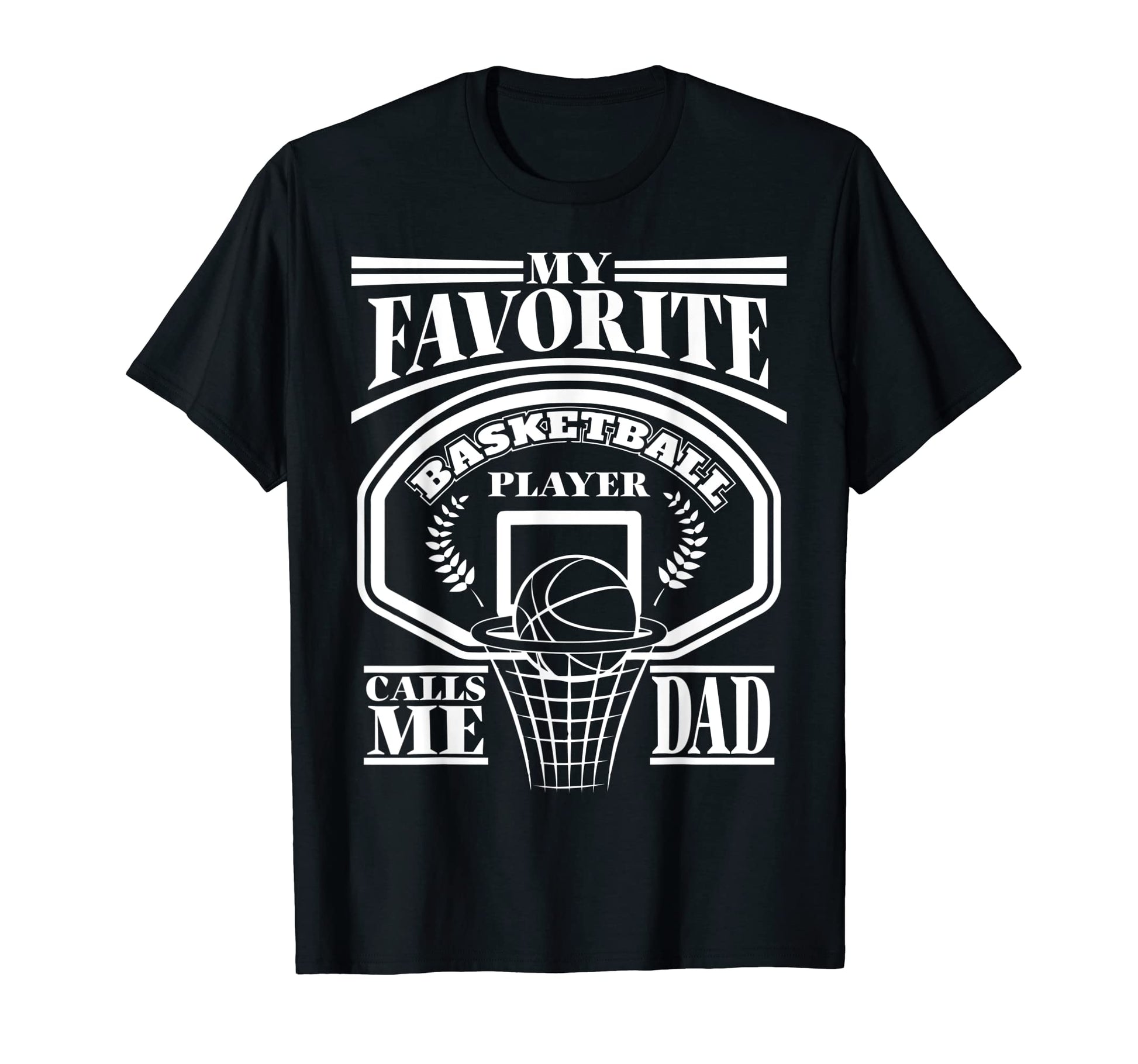 My Favorite Basketball Player Calls Me T-Shirt - Novelty Apparel Men Women - T-Shirt, Sweatshirt, Hoodie