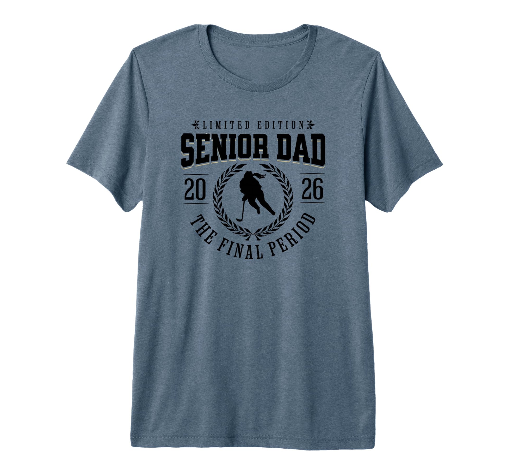 Hockey Senior Dad Final Period 2026 Tri T-Shirt - Aesthetic Graphic Unisex - T-Shirt, Sweatshirt, Hoodie