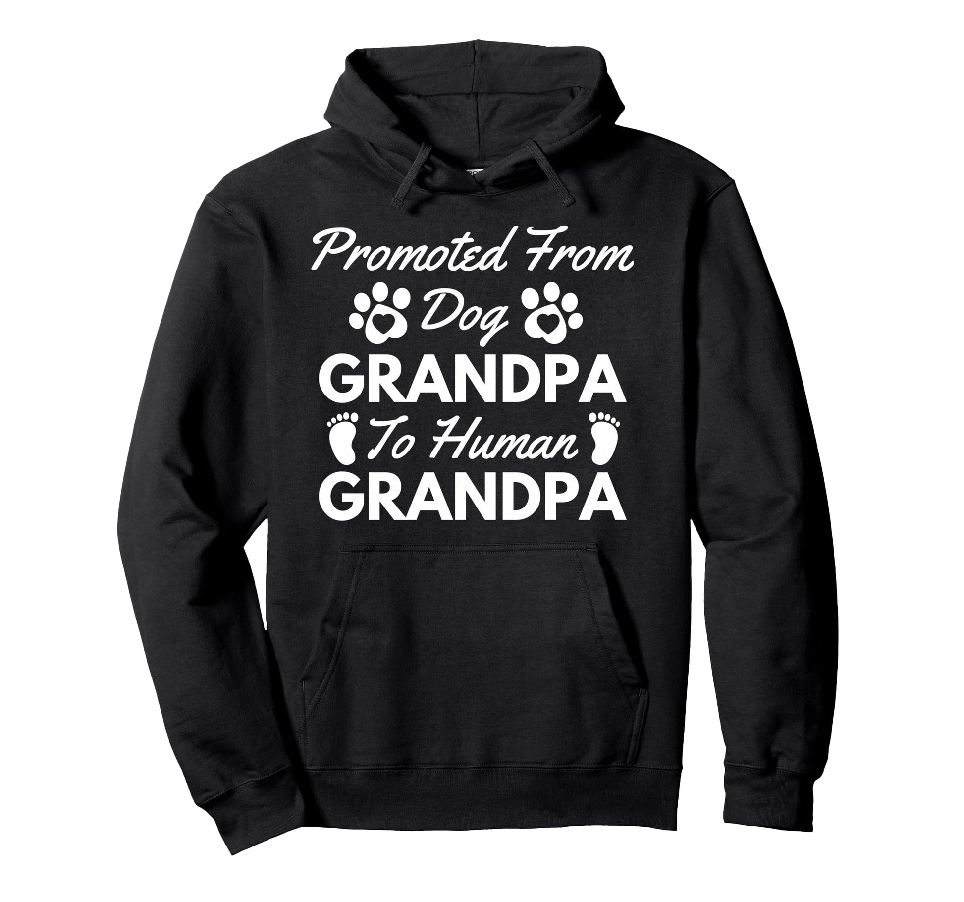 Promoted From Dog Grandpa To Human Hoodie - Streetwear Style Unisex - T-Shirt, Sweatshirt, Hoodie
