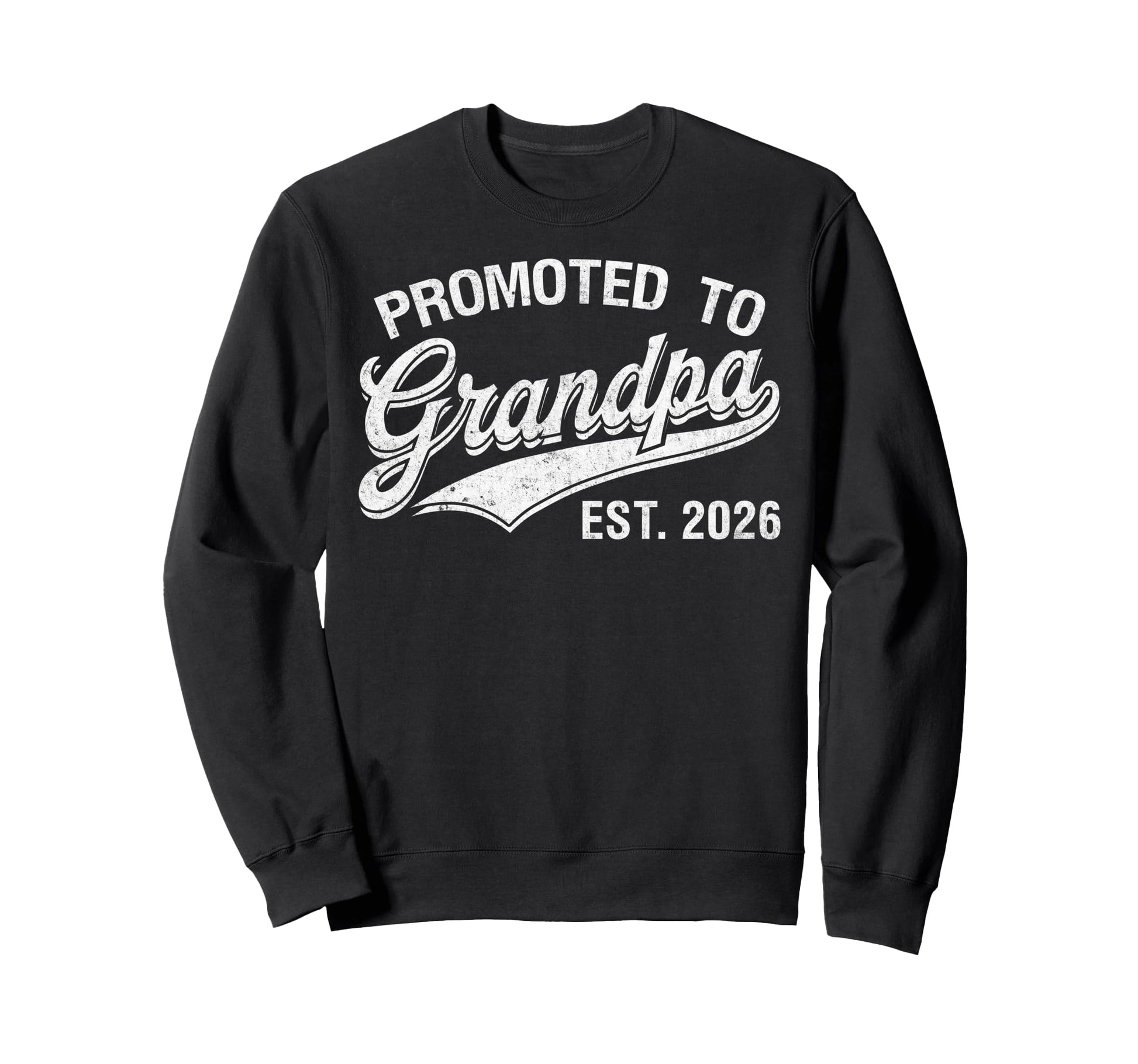 Promoted To Grandpa Est 2026 Sweatshirt - Trendy Graphic Unisex - T-Shirt, Sweatshirt, Hoodie