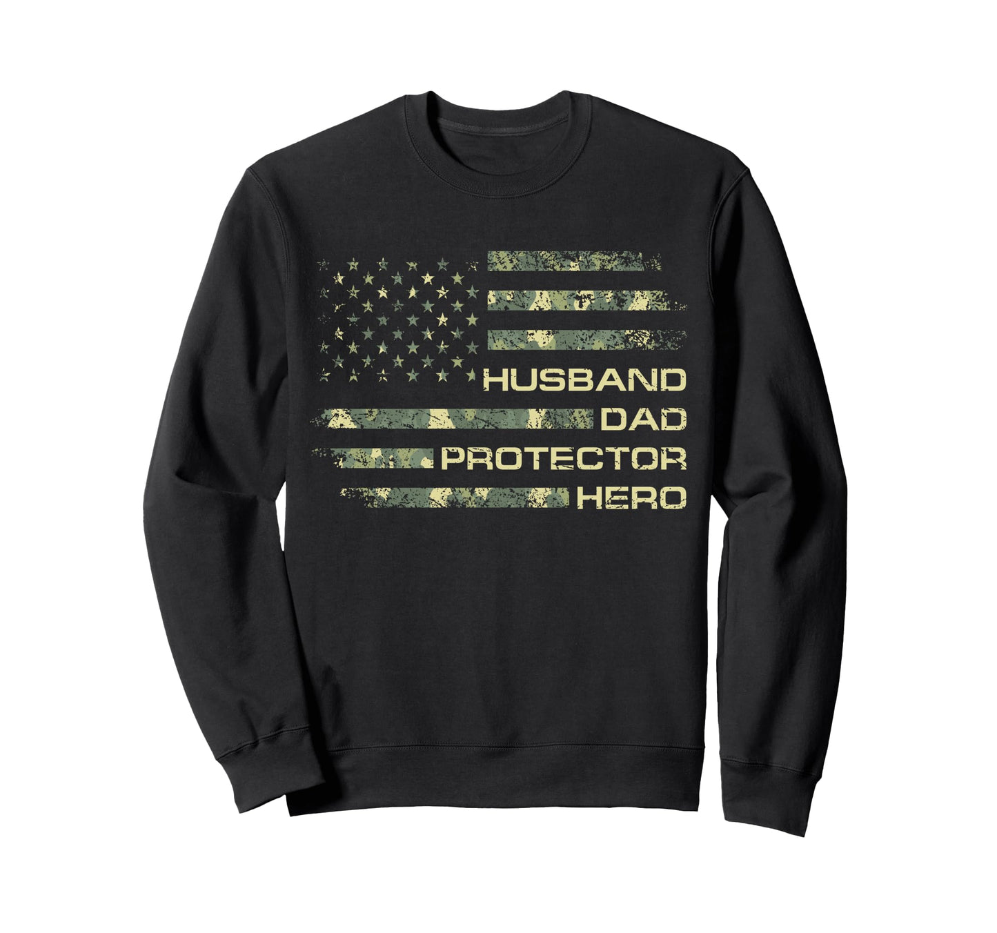 Husband Dad Protector Hero Camo Sweatshirt - Novelty Apparel Men Women - T-Shirt, Sweatshirt, Hoodie