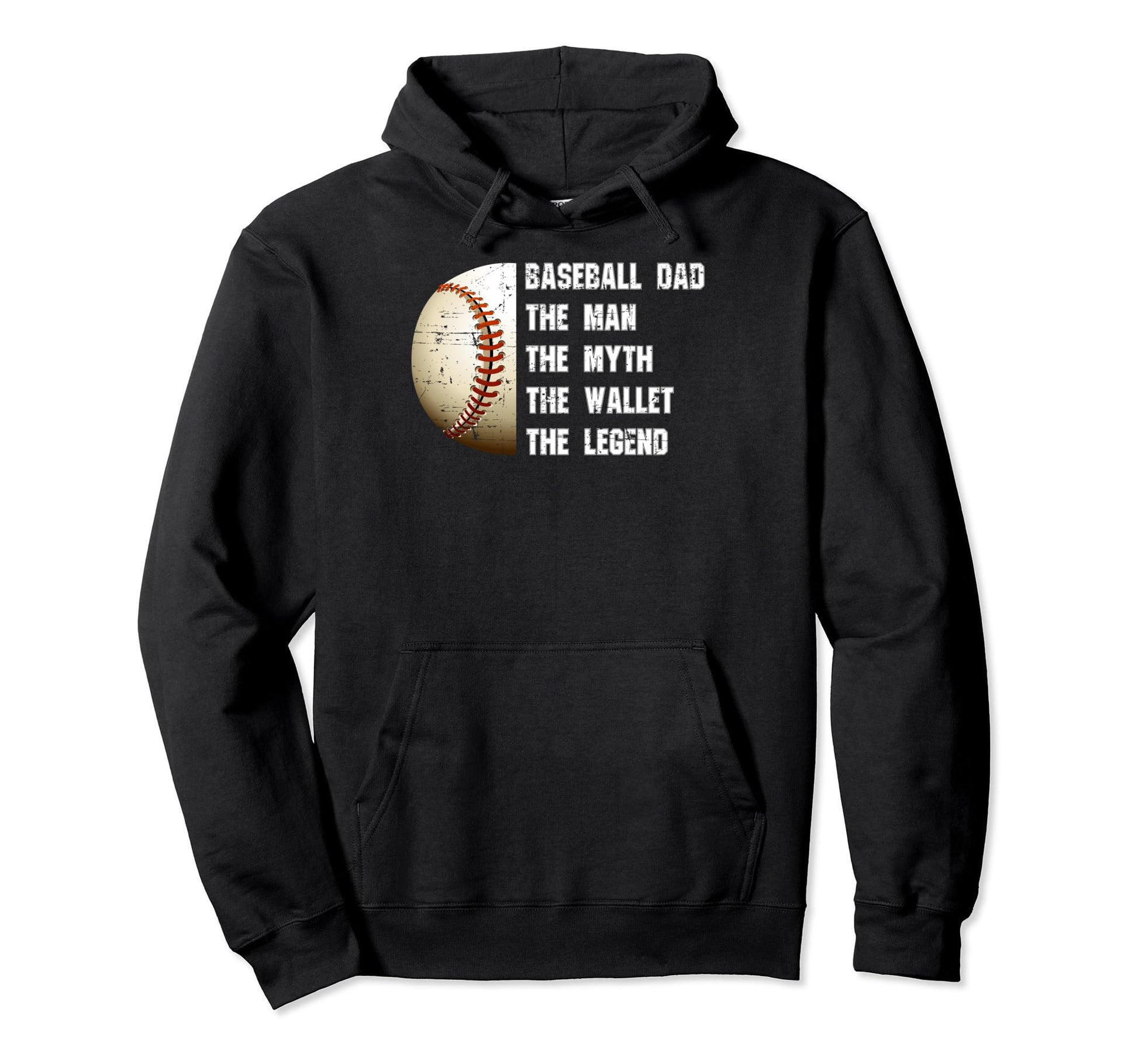 Baseball Dad Myth Wallet Fathers Day Funny Hoodie - Graphic Print Men Women - T-Shirt, Sweatshirt, Hoodie