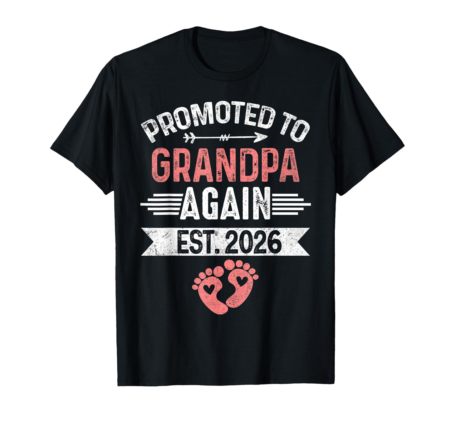 Promoted To Grandpa Again Est 2026 Family T-Shirt - Graphic Print Unisex - T-Shirt, Sweatshirt, Hoodie