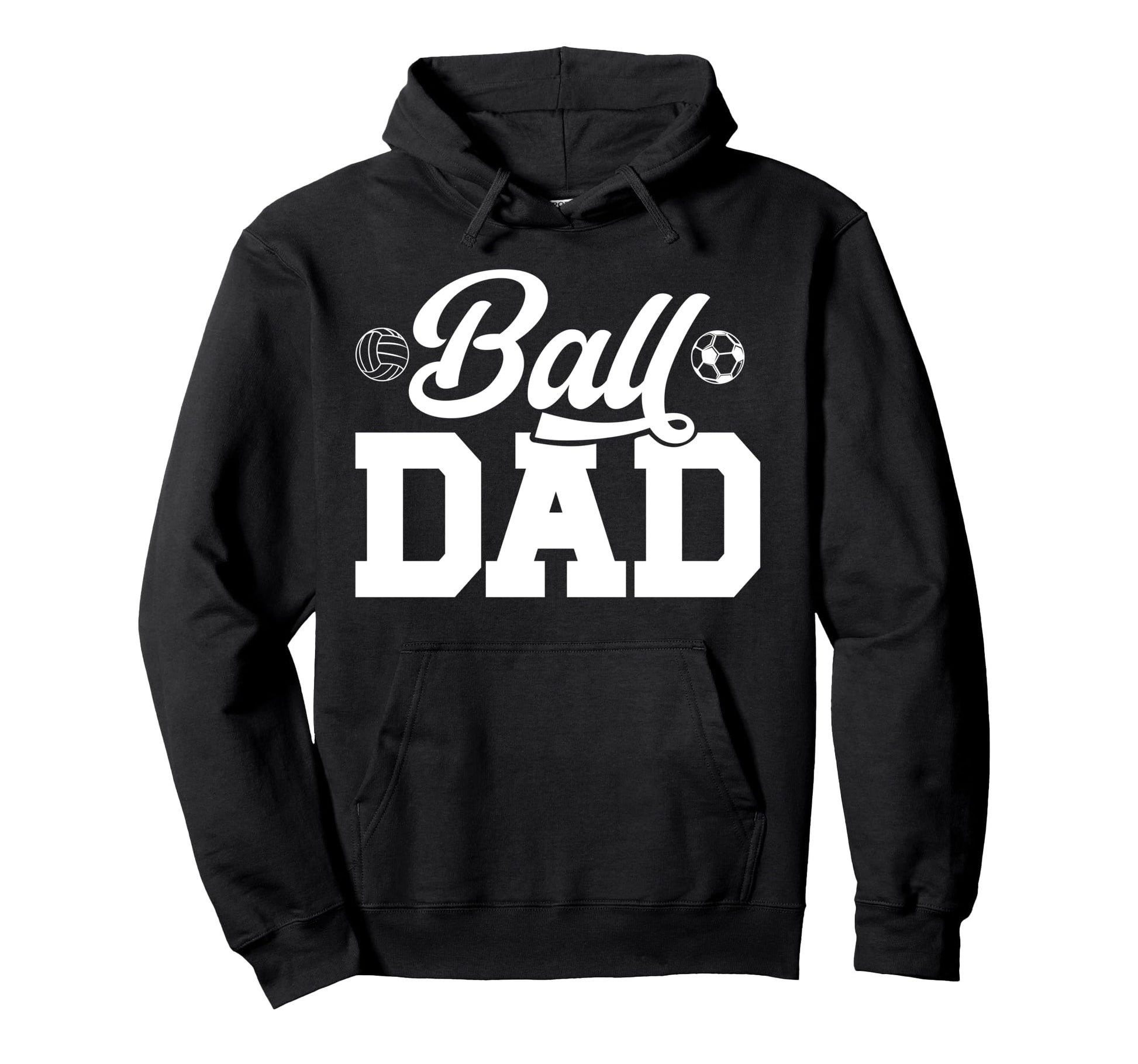Ball Dad Volleyball Soccer Dad Ballers Hoodie - Minimalist Print Unisex - T-Shirt, Sweatshirt, Hoodie