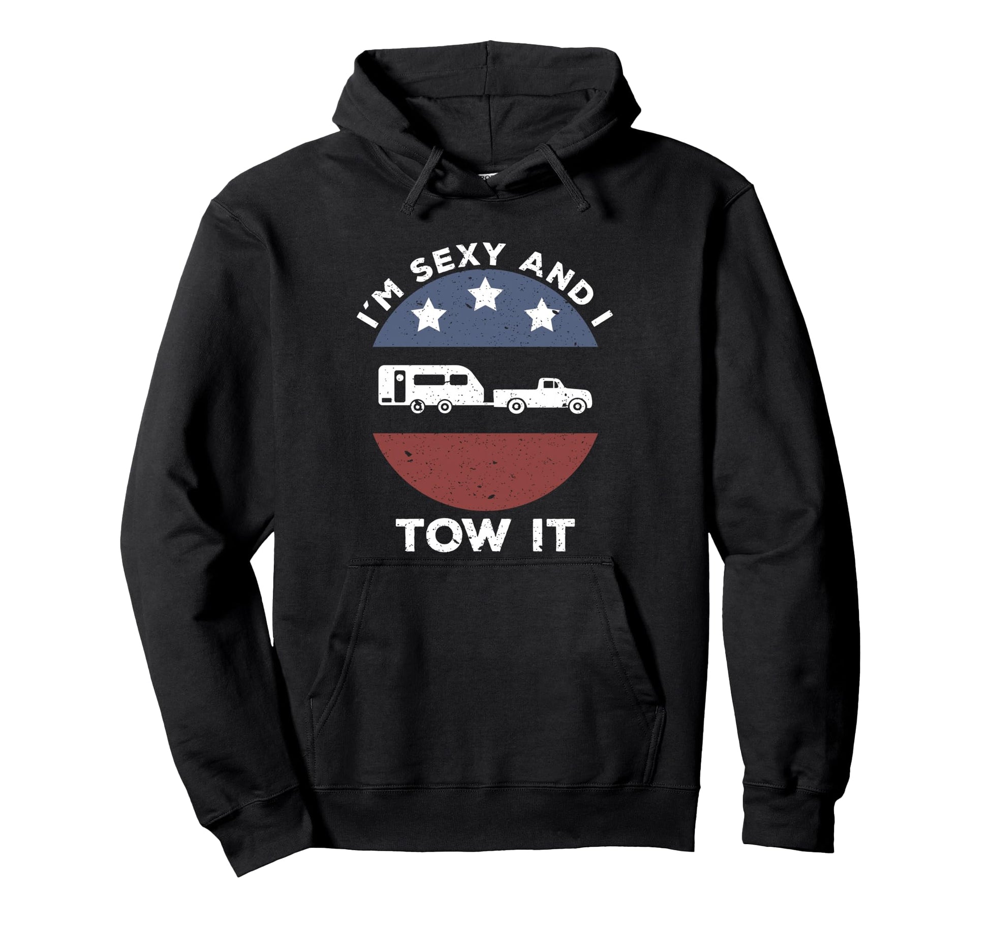 Funny Camping Rv Im Sexy And I Tow It Hoodie - Minimalist Print Unisex - T-Shirt, Sweatshirt, Hoodie