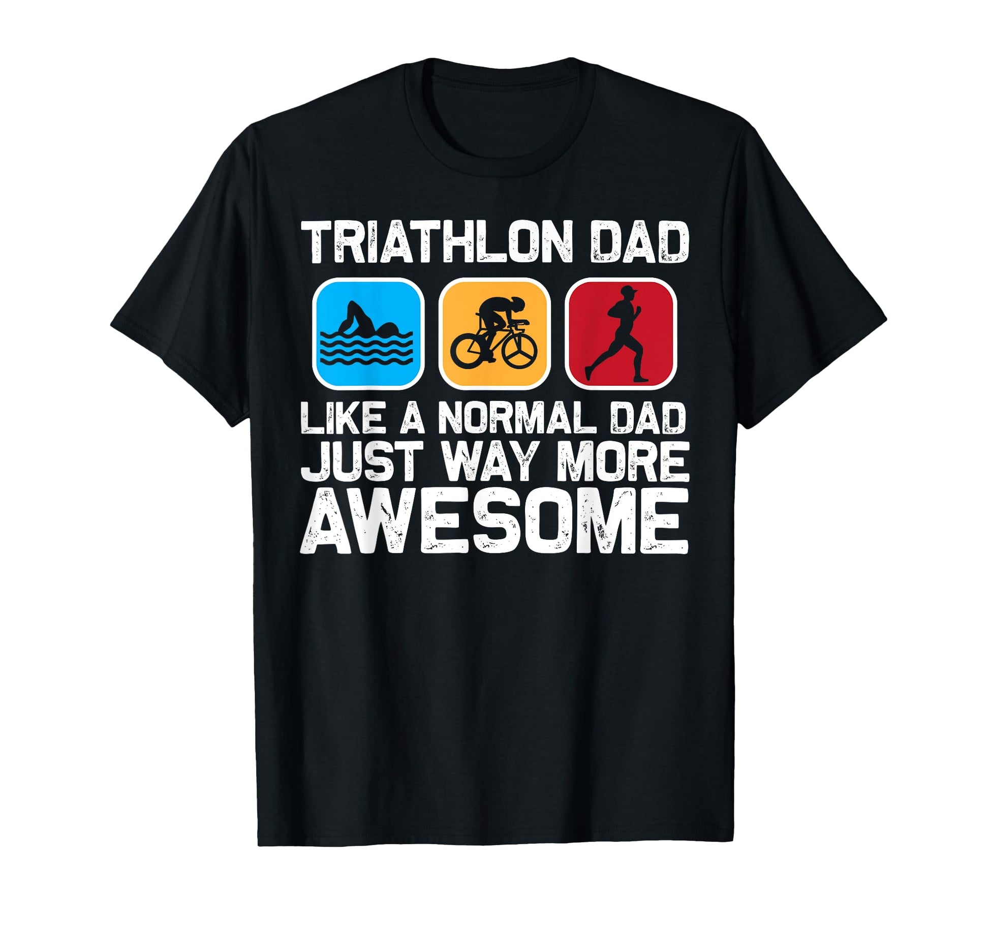 Funny Triathlon Dad Papa Triathlete T-Shirt - Custom Art Print Men Women - T-Shirt, Sweatshirt, Hoodie