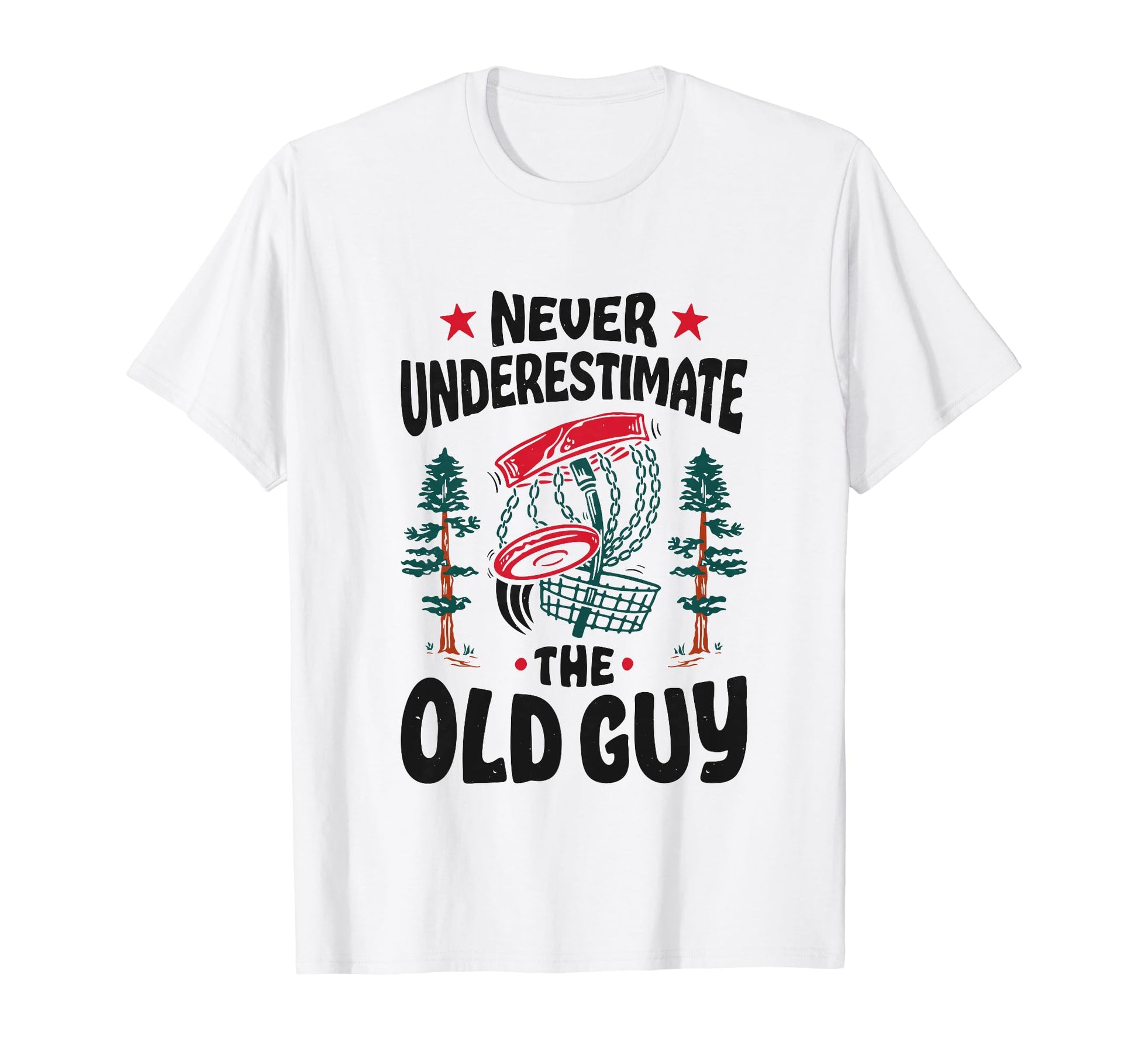 Never Underestimate Old Guy Disc T-Shirt - Fun Novelty Design Men Women - T-Shirt, Sweatshirt, Hoodie