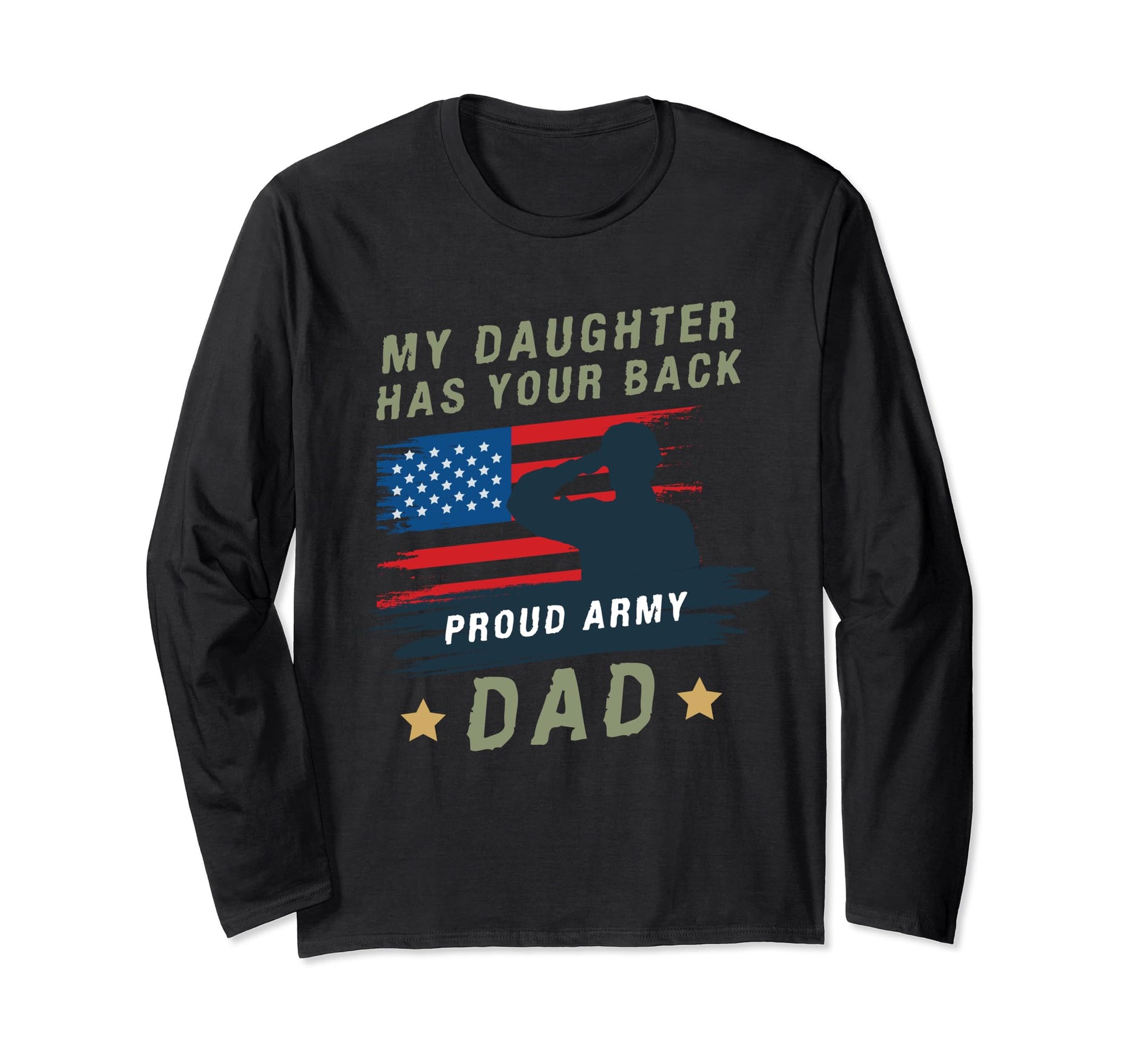 My Daughter Has Your Back Proud Army T-Shirt - Minimalist Print for Adults - T-Shirt, Sweatshirt, Hoodie