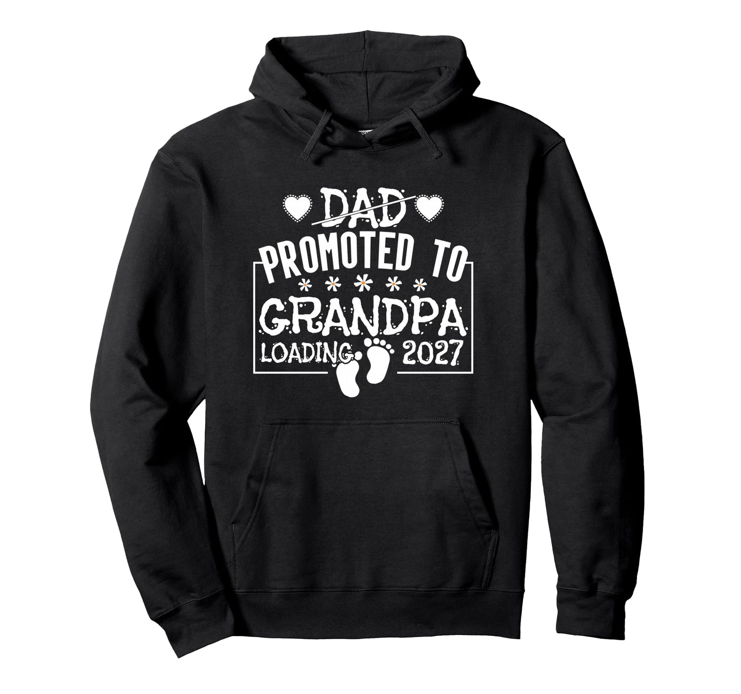 Dad Promoted To Grandpa Loading 2027 Hoodie - Novelty Apparel for Adults - T-Shirt, Sweatshirt, Hoodie