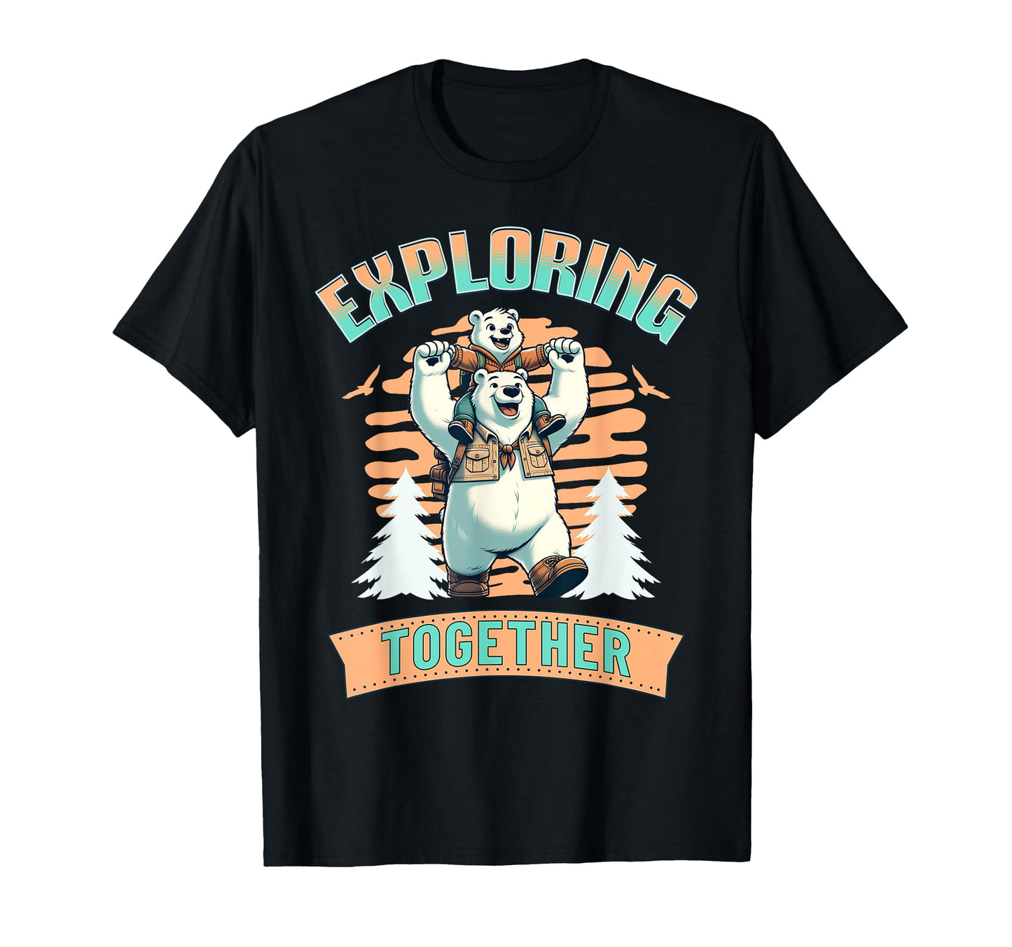 Exploring Together Dad Father Son T-Shirt - Minimalist Print Men Women - T-Shirt, Sweatshirt, Hoodie
