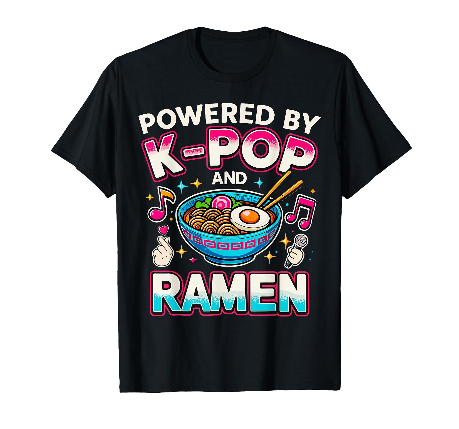 Powered K Pop And Ramen Korean T-Shirt - Casual Everyday Wear Unisex - T-Shirt, Sweatshirt, Hoodie
