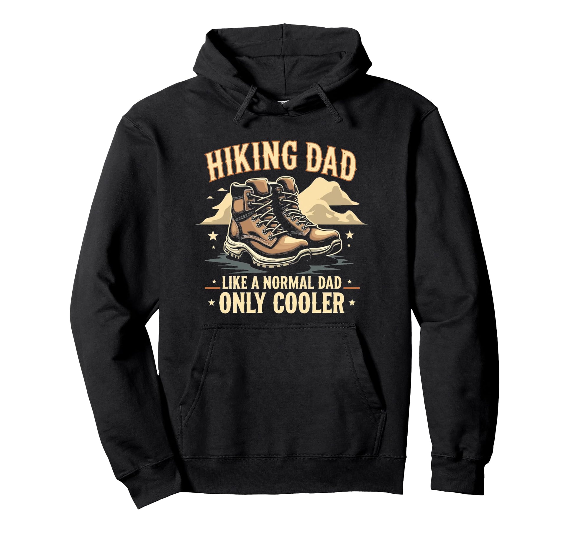 Hiking Dad Like Normal Dad Only Cooler Hoodie - Streetwear Style for Adults - T-Shirt, Sweatshirt, Hoodie