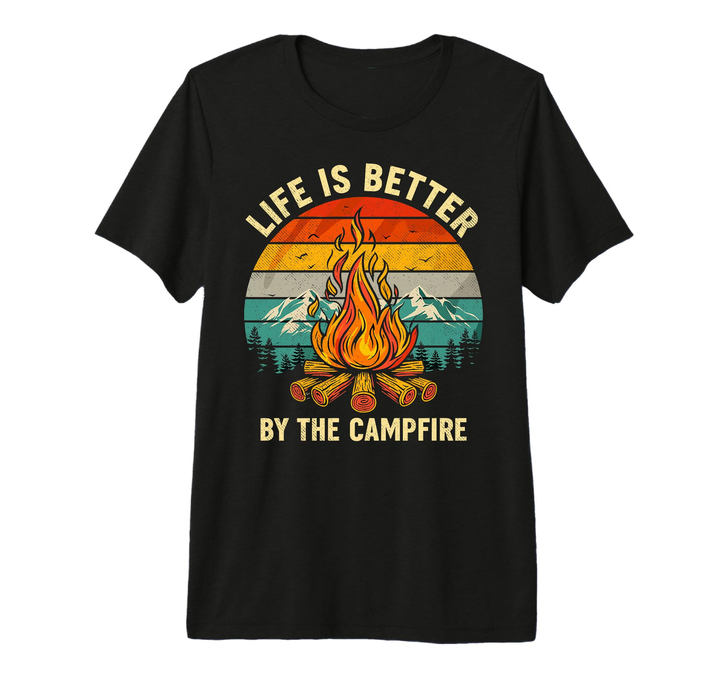 Life Is Better Campfire Camping Hiking T-Shirt - Trendy Graphic for Adults - T-Shirt, Sweatshirt, Hoodie