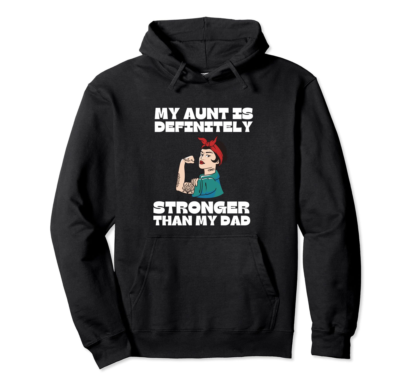 My Aunt Is Definitely Cooler Than My Dad Hoodie - Unique Graphic for Adults - T-Shirt, Sweatshirt, Hoodie