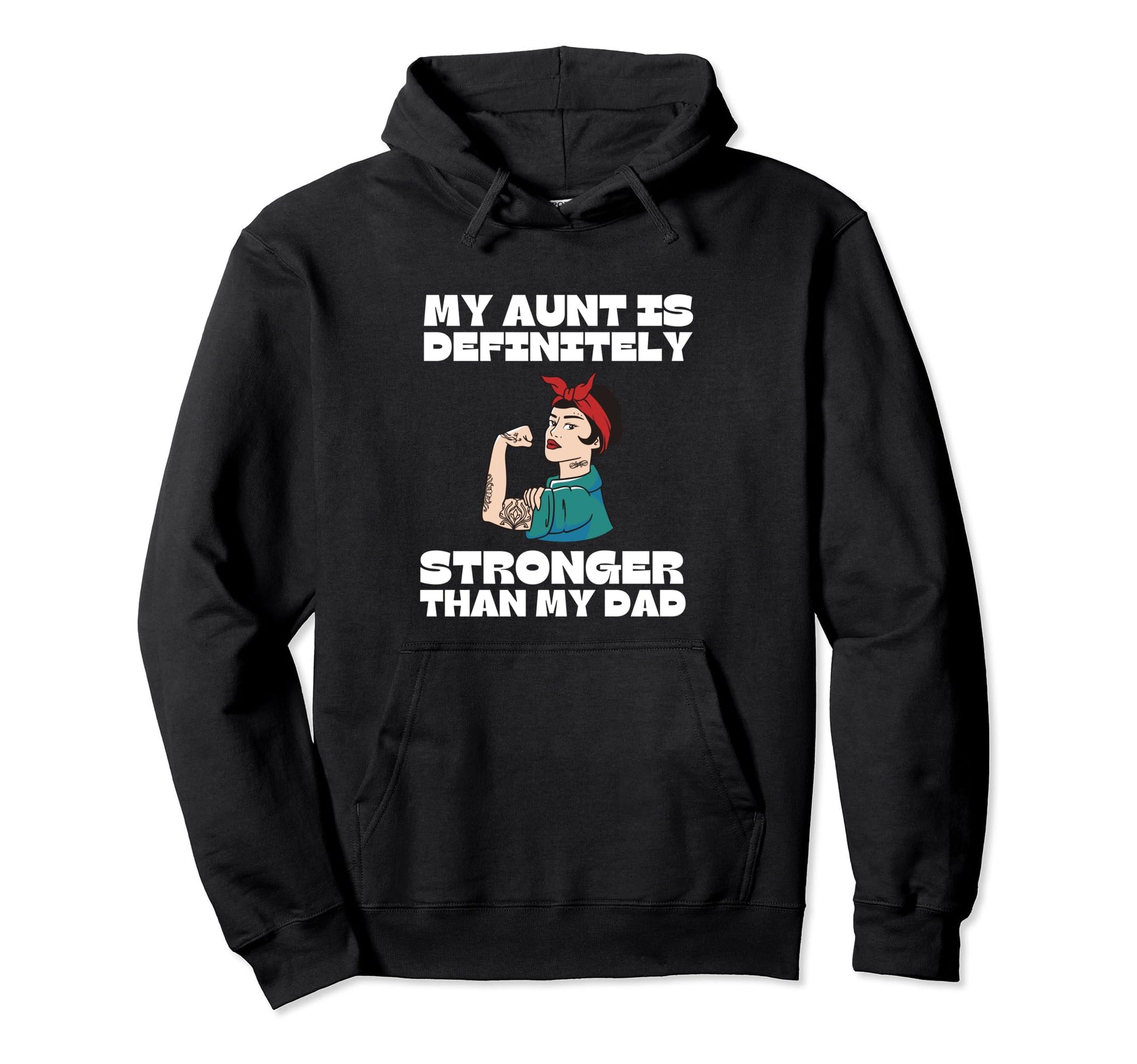 My Aunt Is Definitely Cooler Than My Dad Hoodie - Unique Graphic for Adults - T-Shirt, Sweatshirt, Hoodie